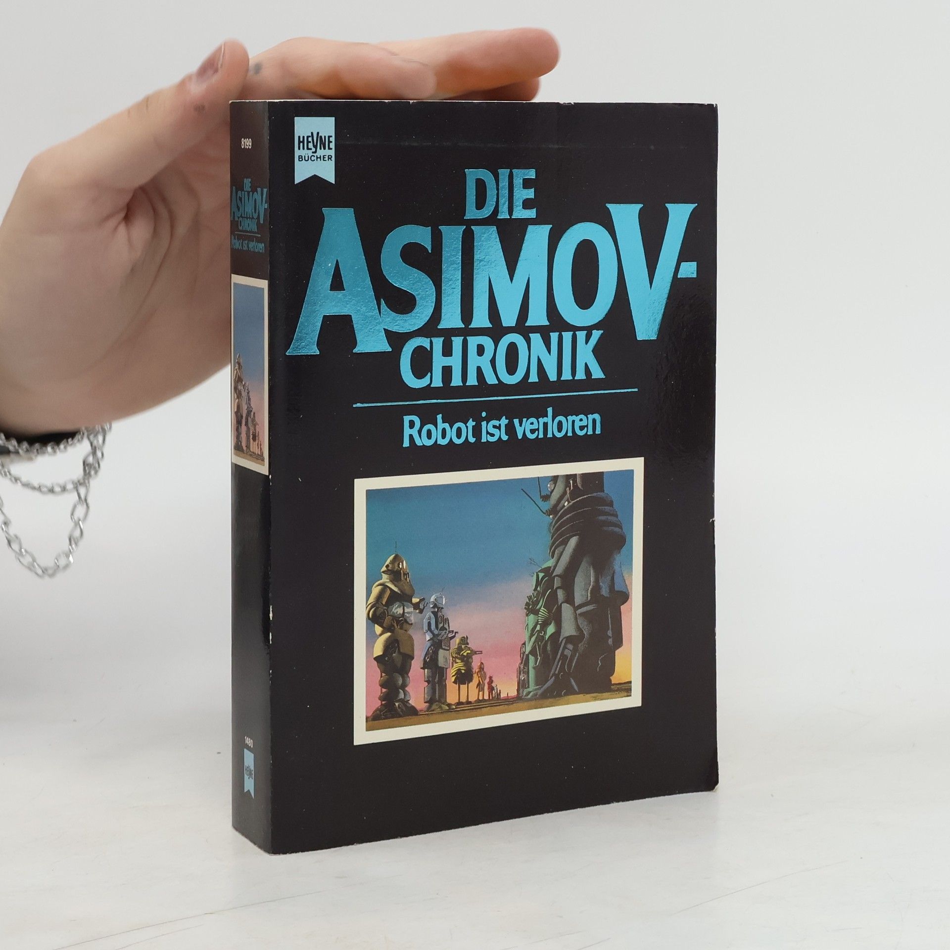 Isaac Asimov Die Asimov-Chronik, Robot ist verloren. Hrsg. v. Martin H. Greenberg