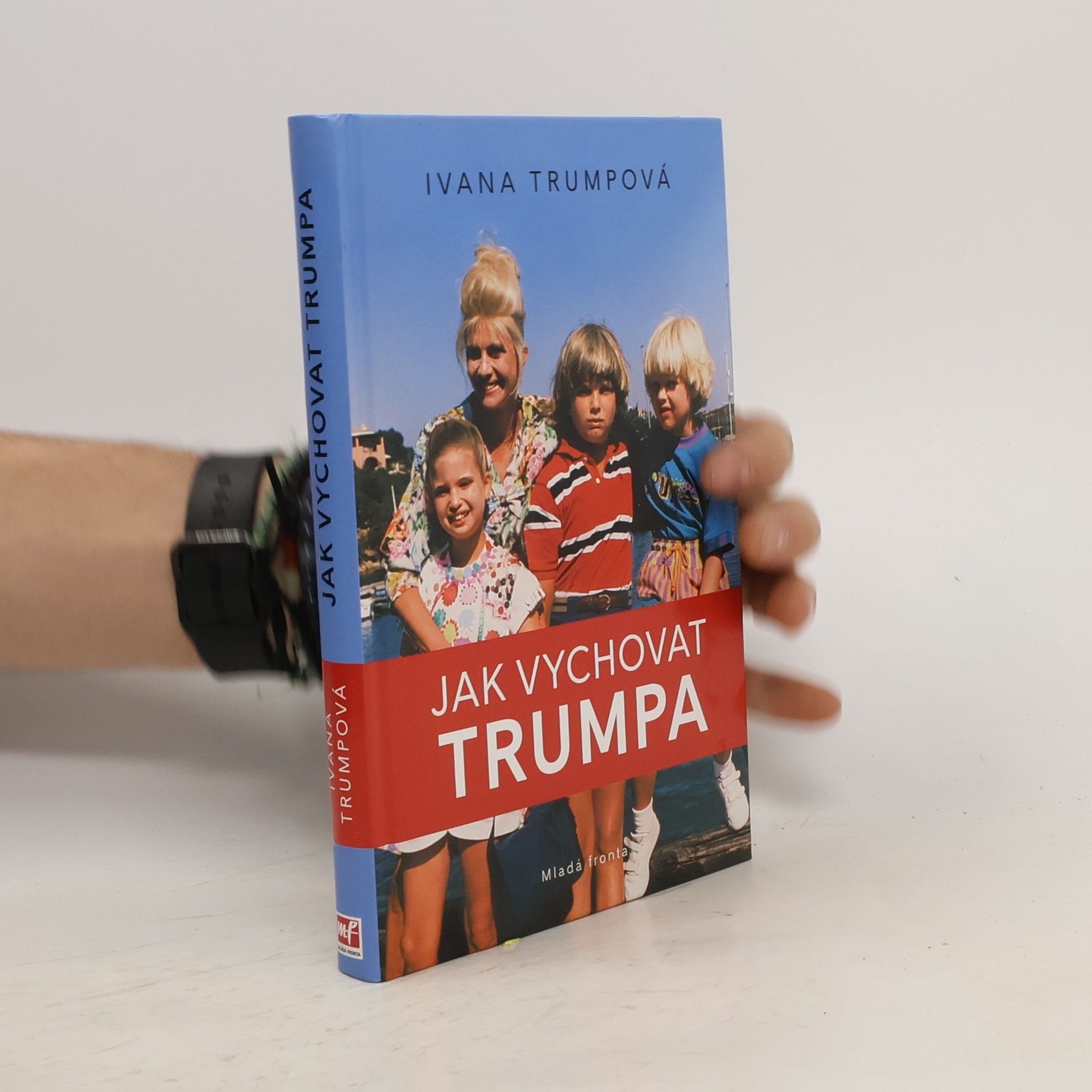 Ivana Trump Jak vychovat Trumpa
