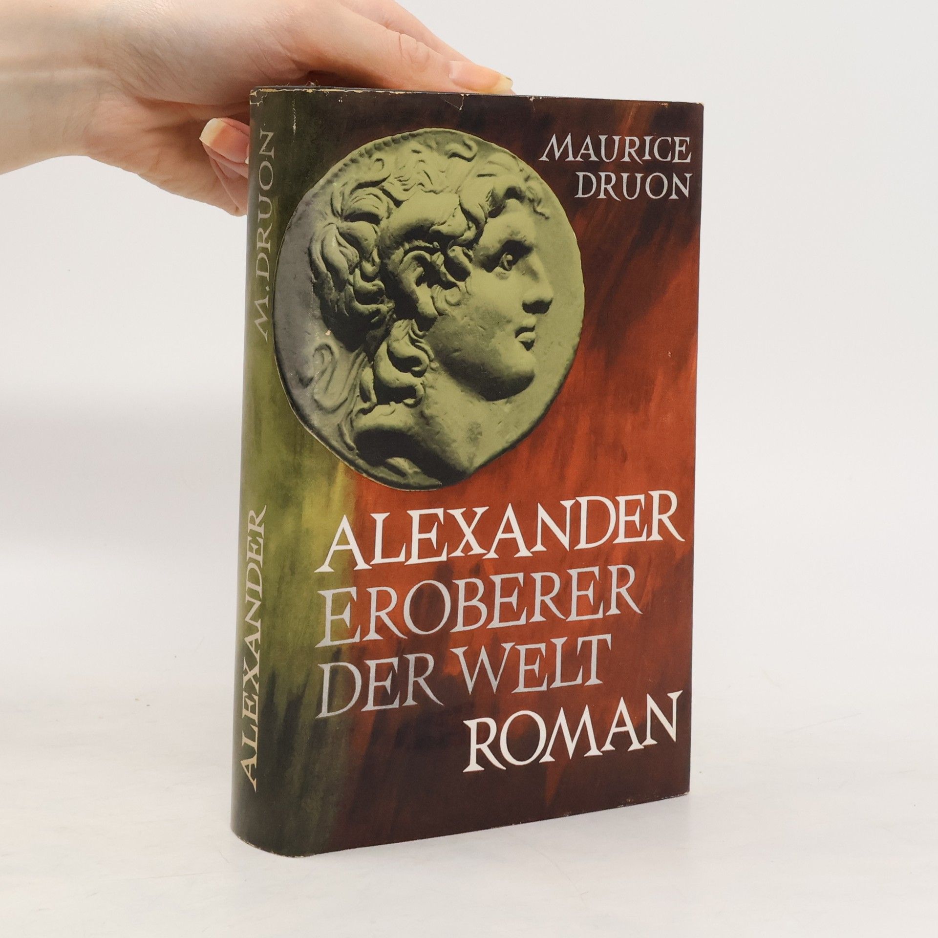 Maurice Druon Alexander. Eroberer der Welt
