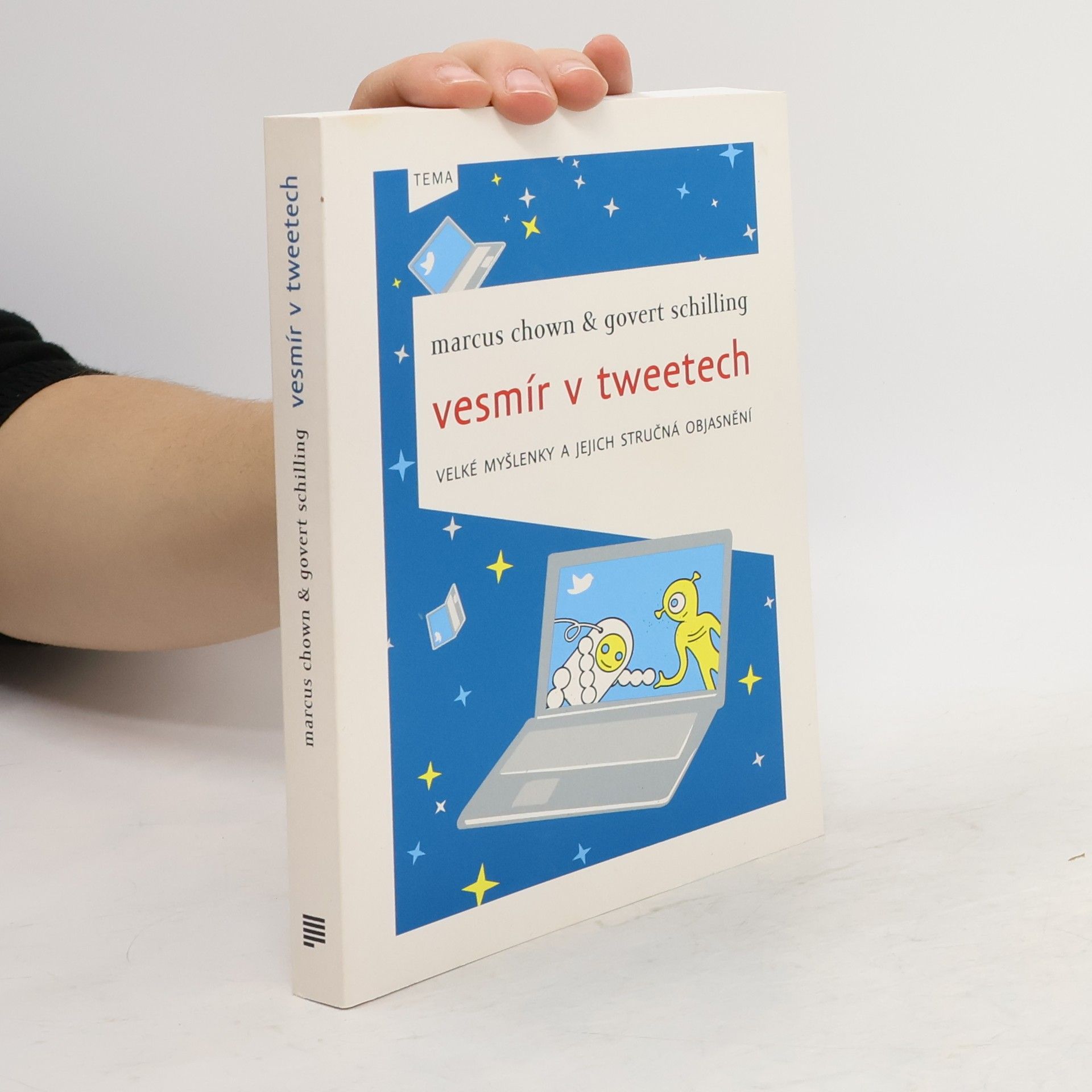 Marcus Chown Vesmír v tweetech: Velké myšlenky a jejich stručná objasnění