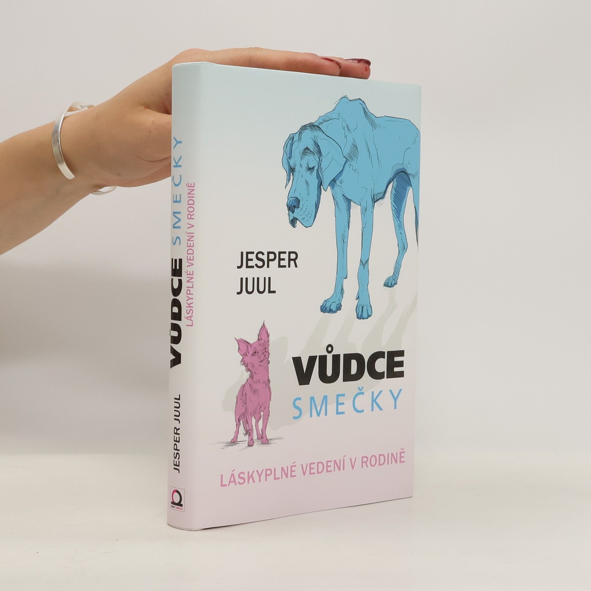 Jesper Juul Vůdce smečky: Láskyplné vedení v rodině