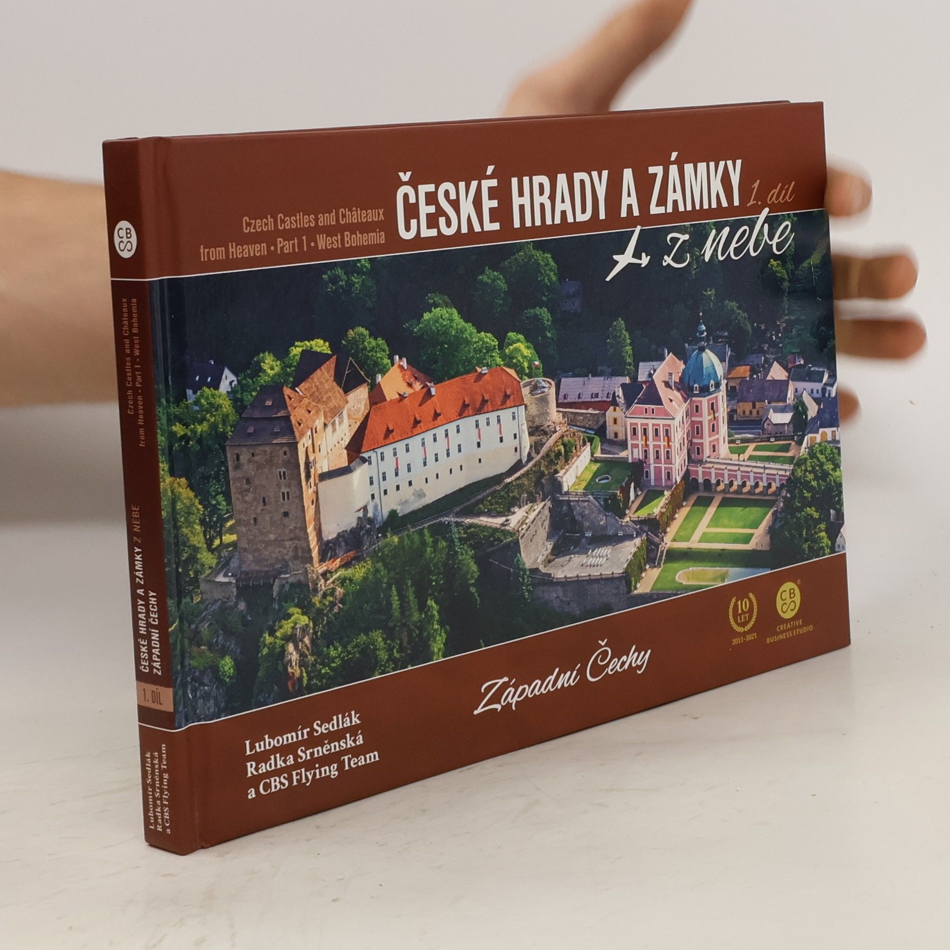 kolektiv České hrady a zámky z nebe. 1. díl, Západní Čechy = Czech castles and châteaux from heaven. Part 1, West Bohemia