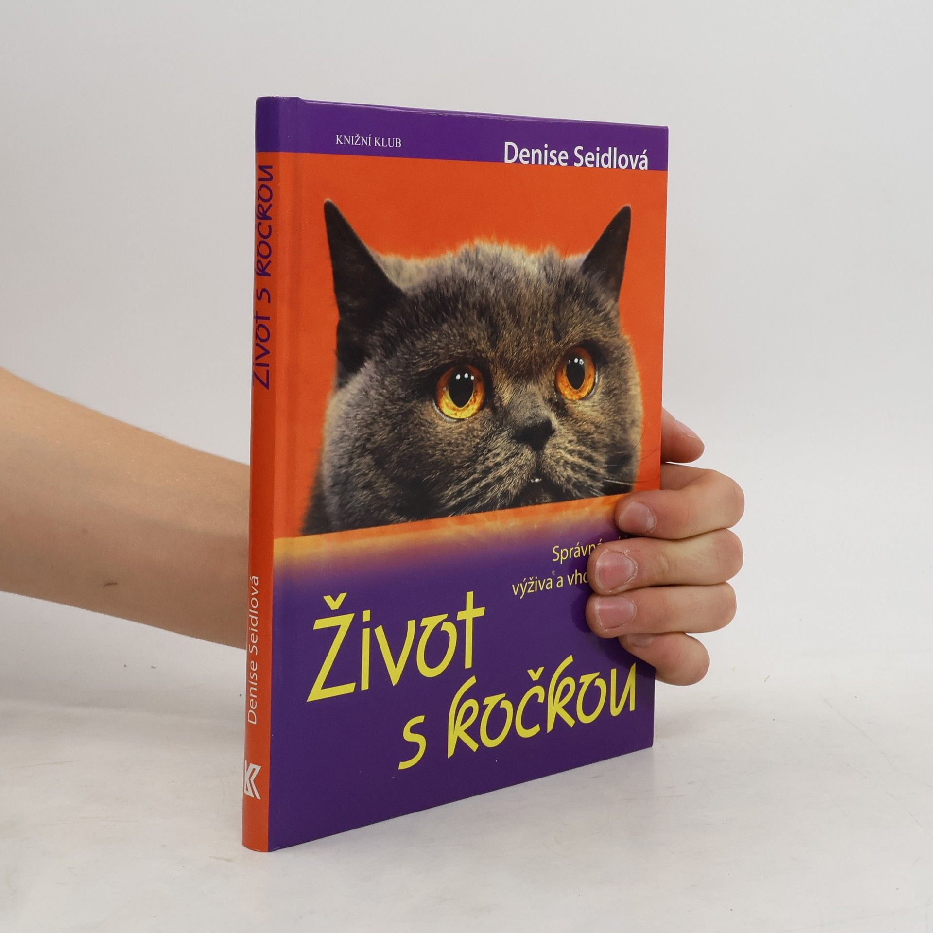 Denise Seidl Život s kočkou. Správná péče, výživa a vhodné hry