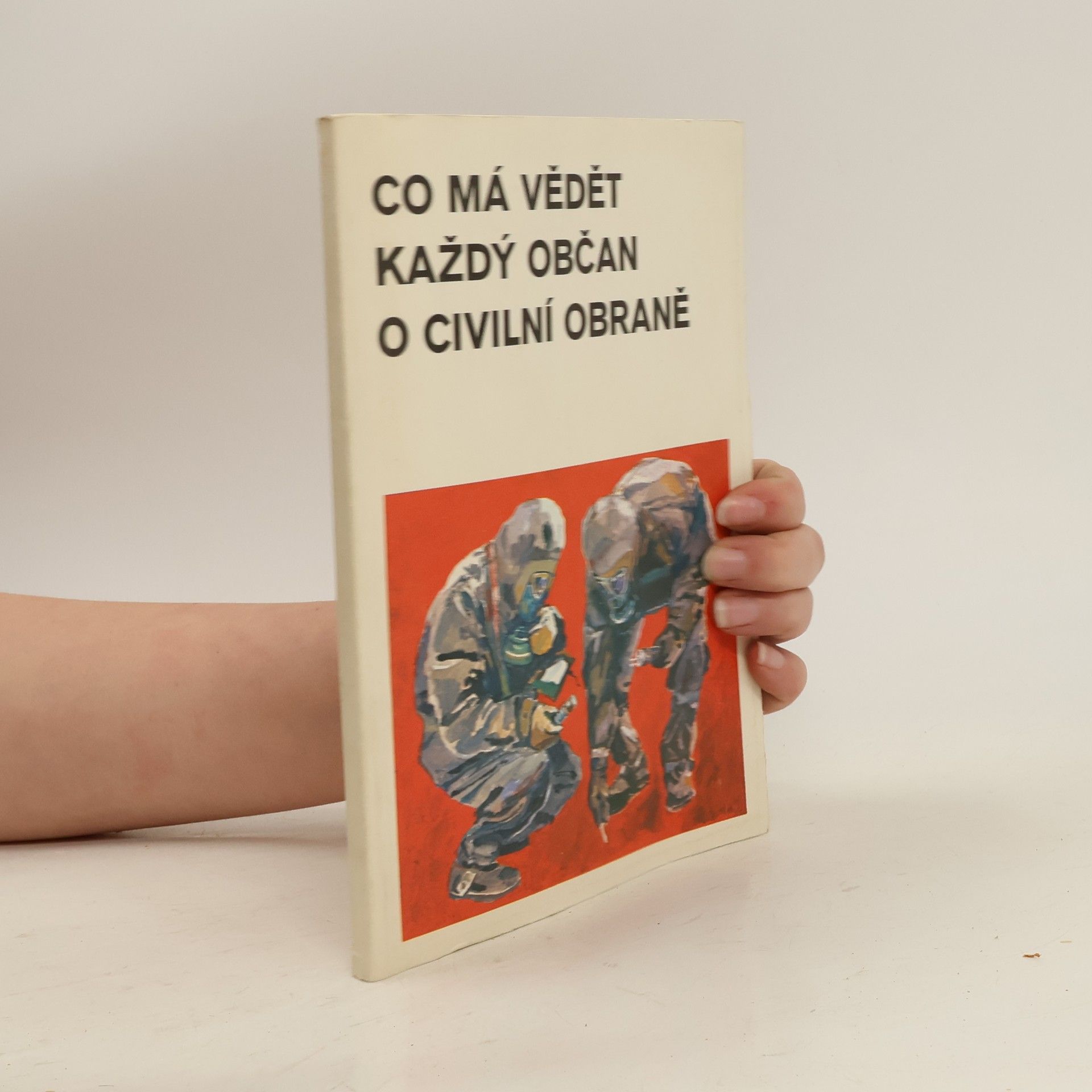 Collectif d'auteurs Co má vědět každý občan o civilní obraně