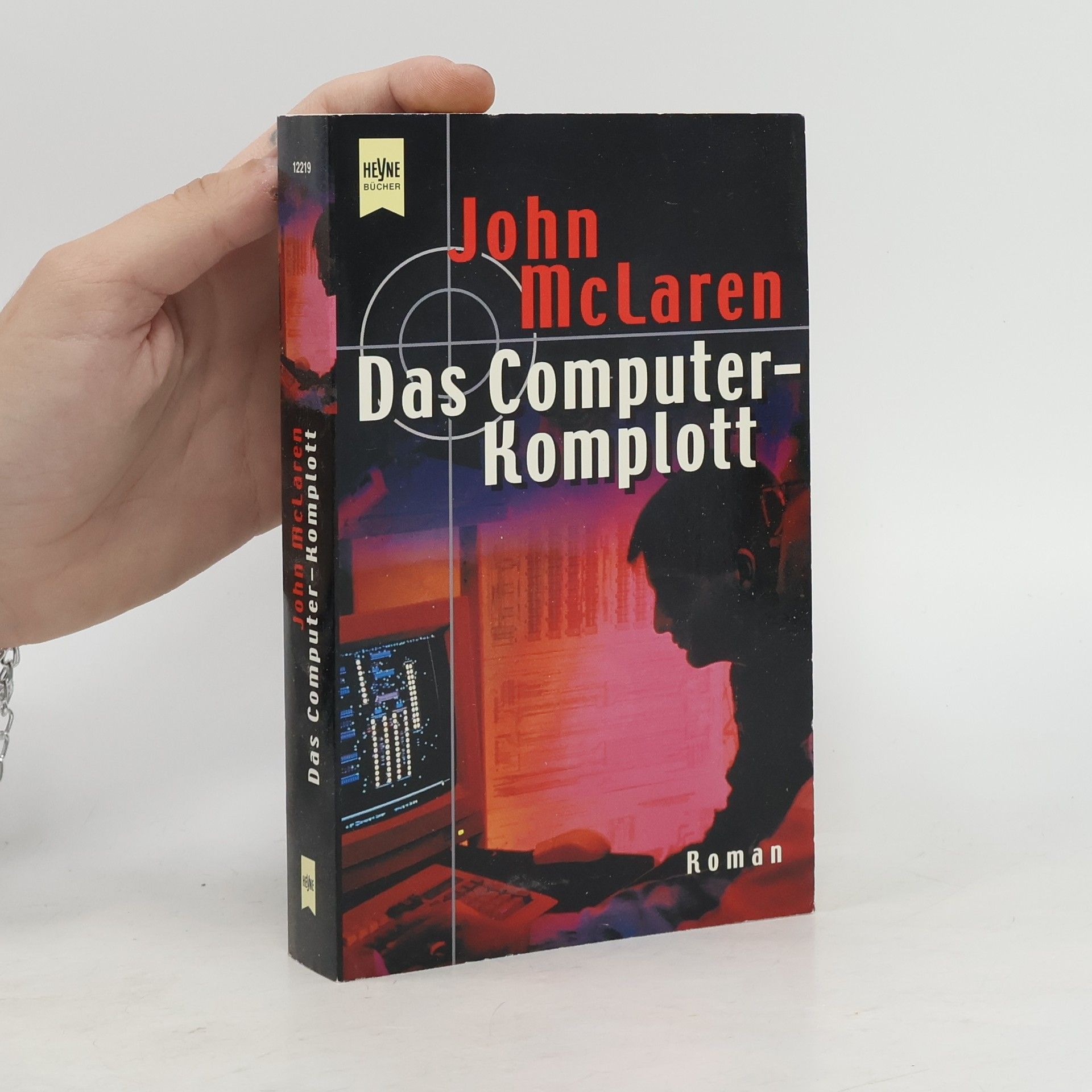 John McLaren Das Computer-Komplott. Roman. Aus d. Engl. v. Caroline Görnandt