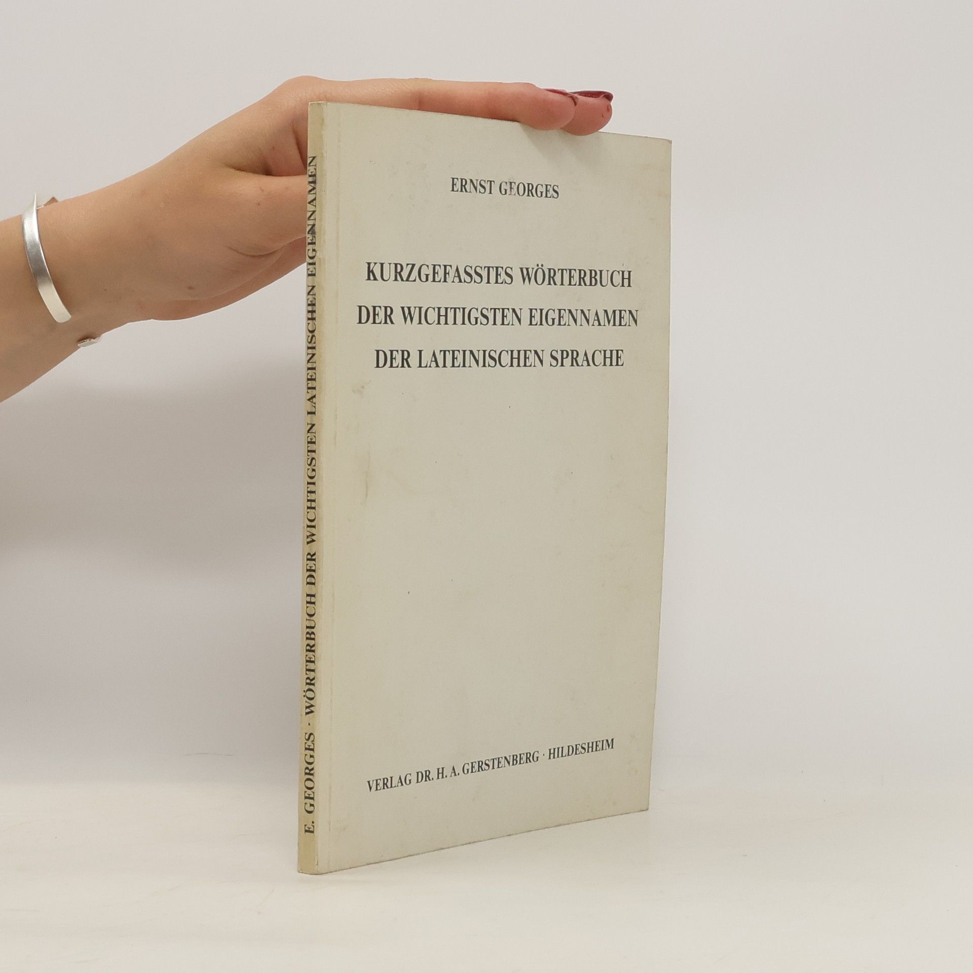 Karl Ernst Georges Kurzgefasstes Wörterbuch der wichtigsten Eigennamen der lateinischen Sprache