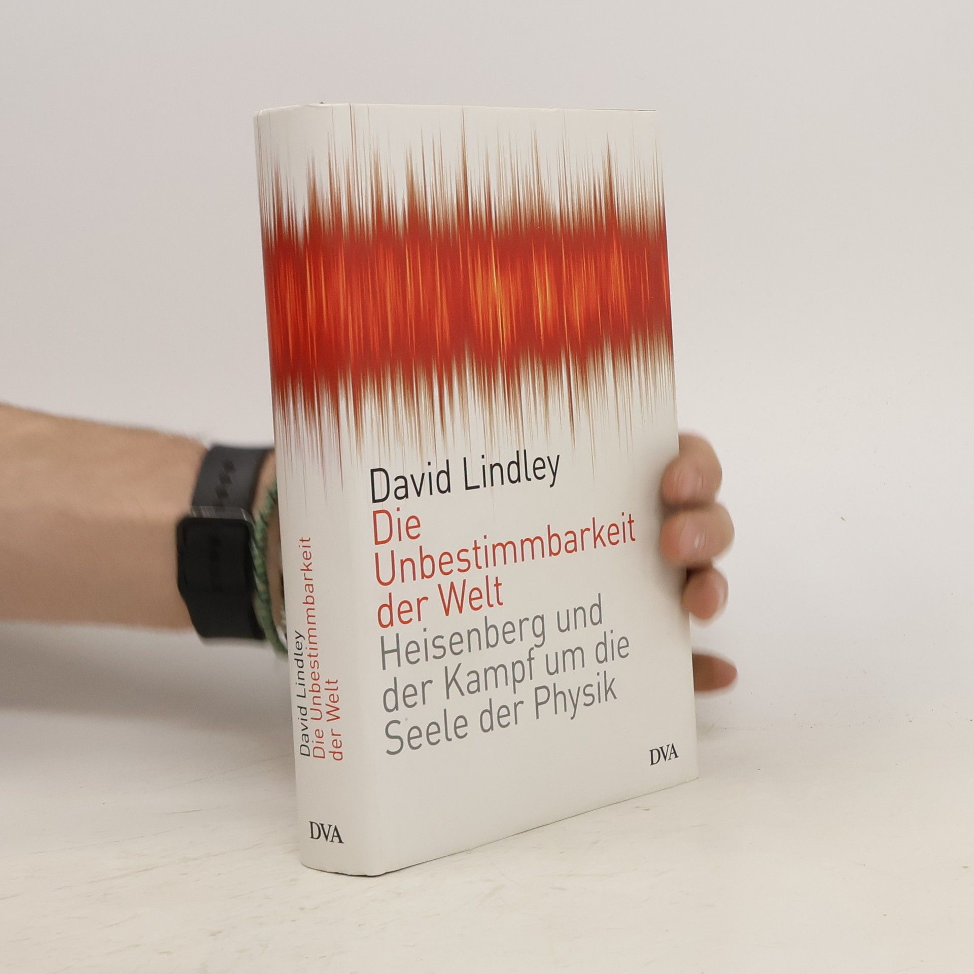 David Lindley Die Unbestimmbarkeit der Welt