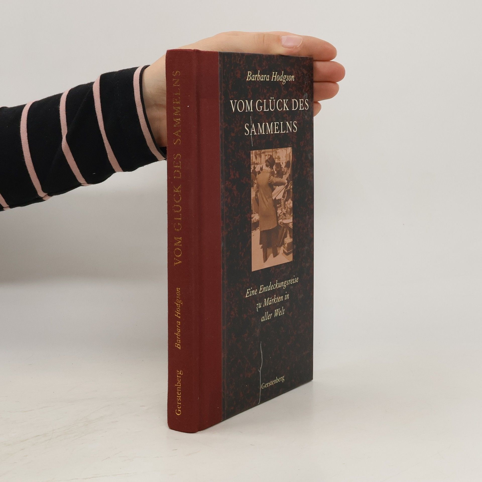 Barbara Hodgson Vom Glück des Sammelns