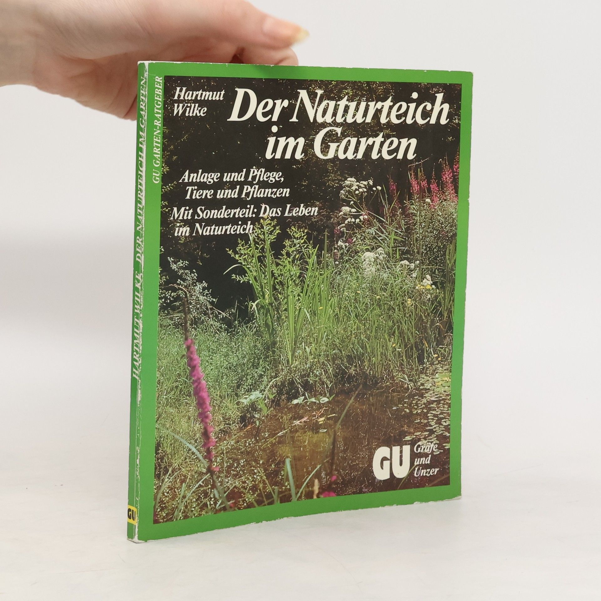 Hartmut Wilke Der Naturteich im Garten