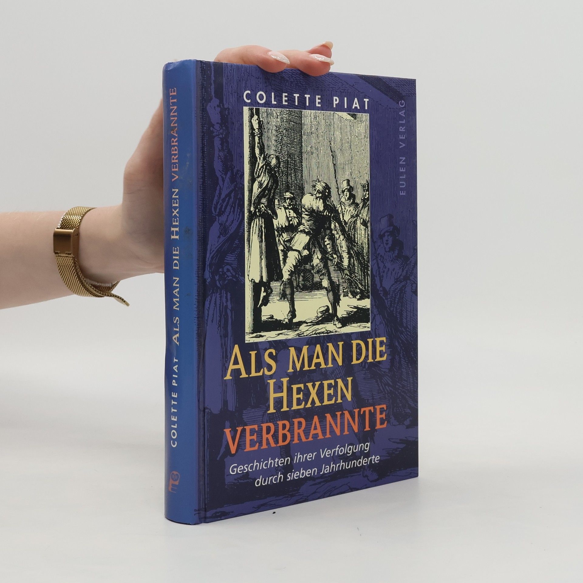 Colette Piat Als man die Hexen verbrannte