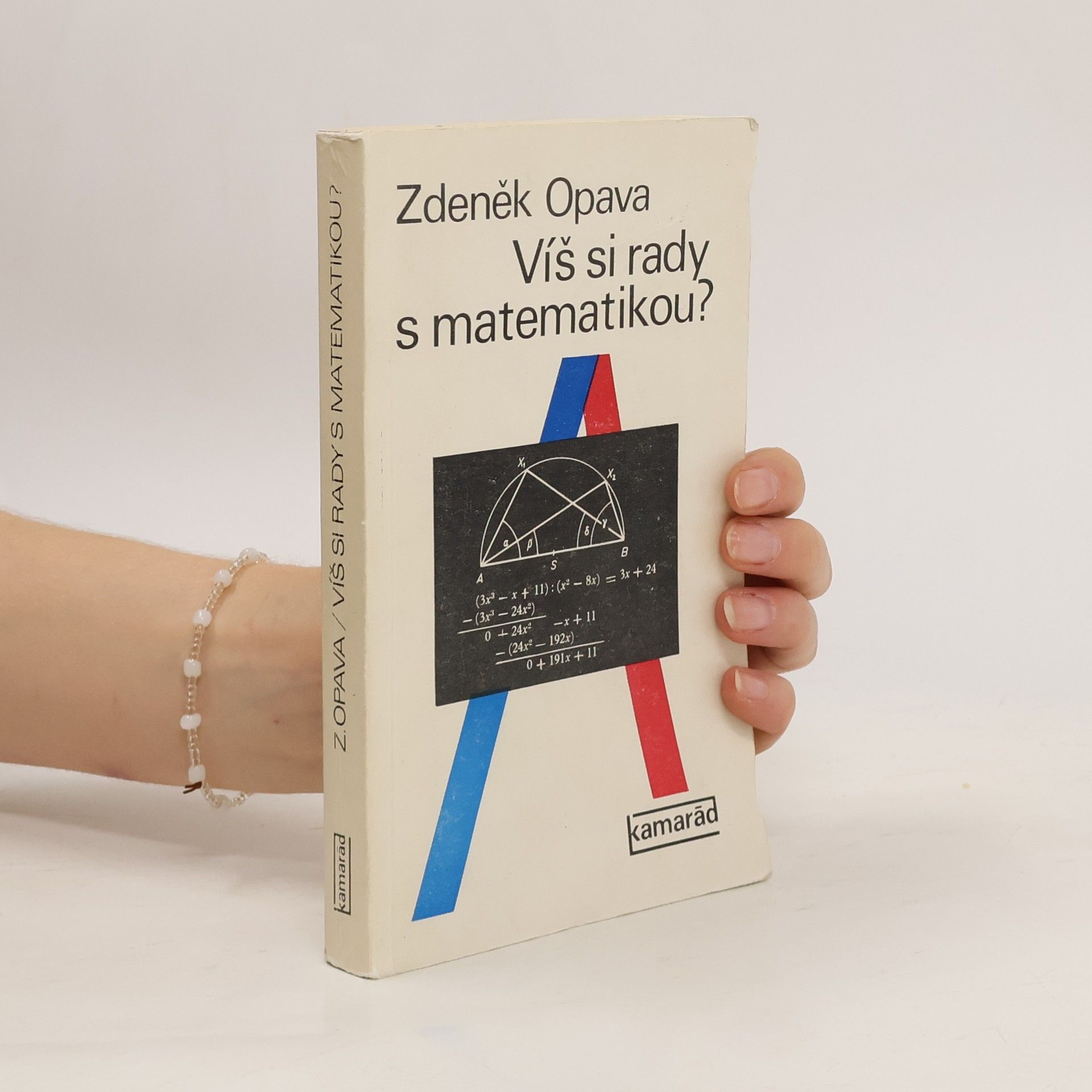 Zdeněk Opava Víš si rady s matematikou?