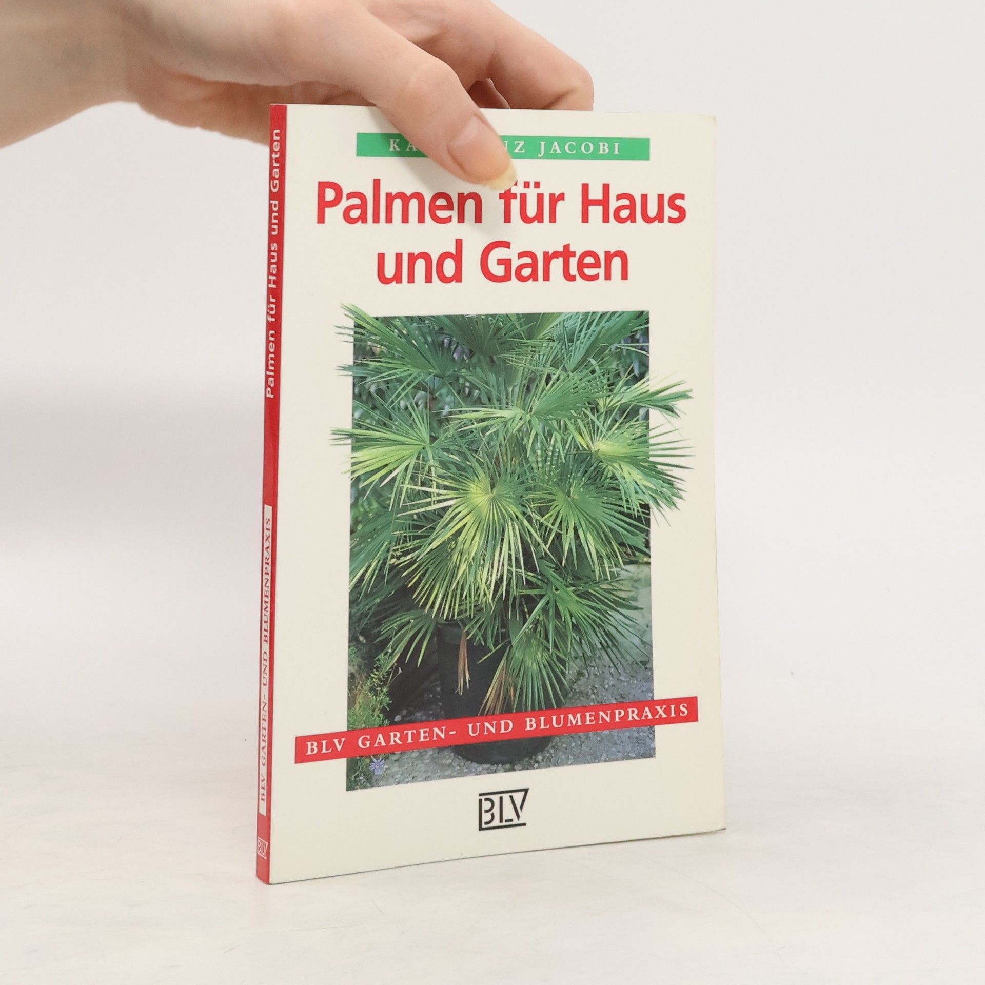 Karlheinz Jacobi Palmen für Haus und Garten
