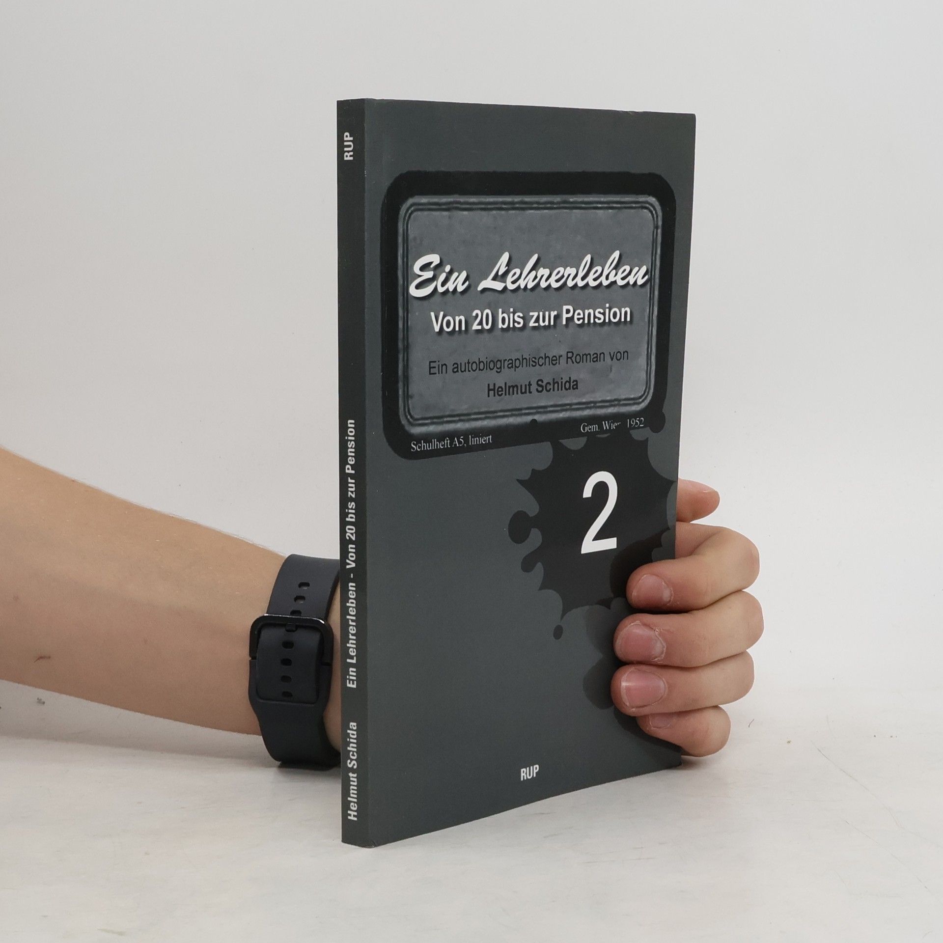 Kolektiv autorů Ein Lehrerleben von 20 bis zur Pension