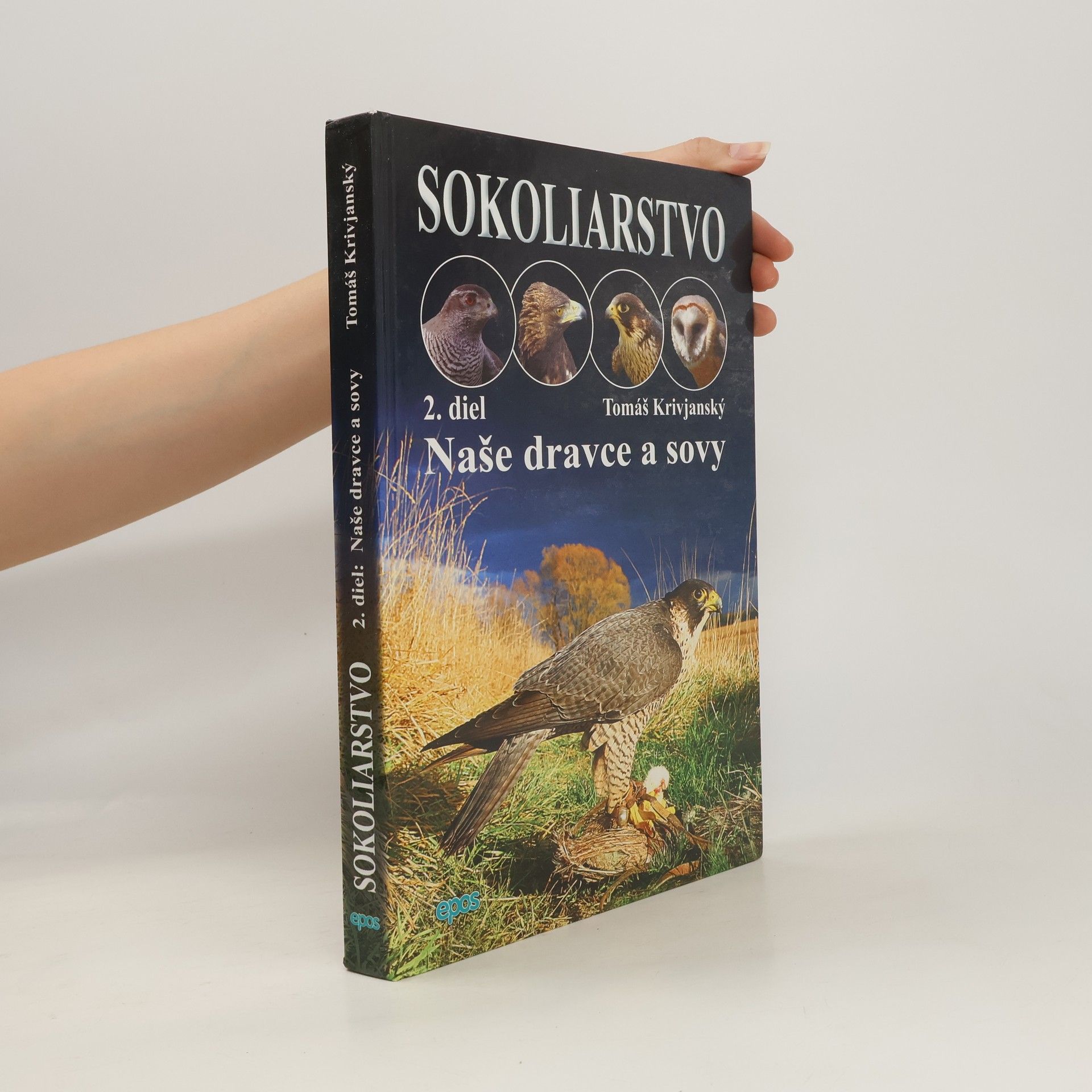 Tomáš Krivjanský Sokoliarstvo, 2. diel: Naše Dravce a Sovy