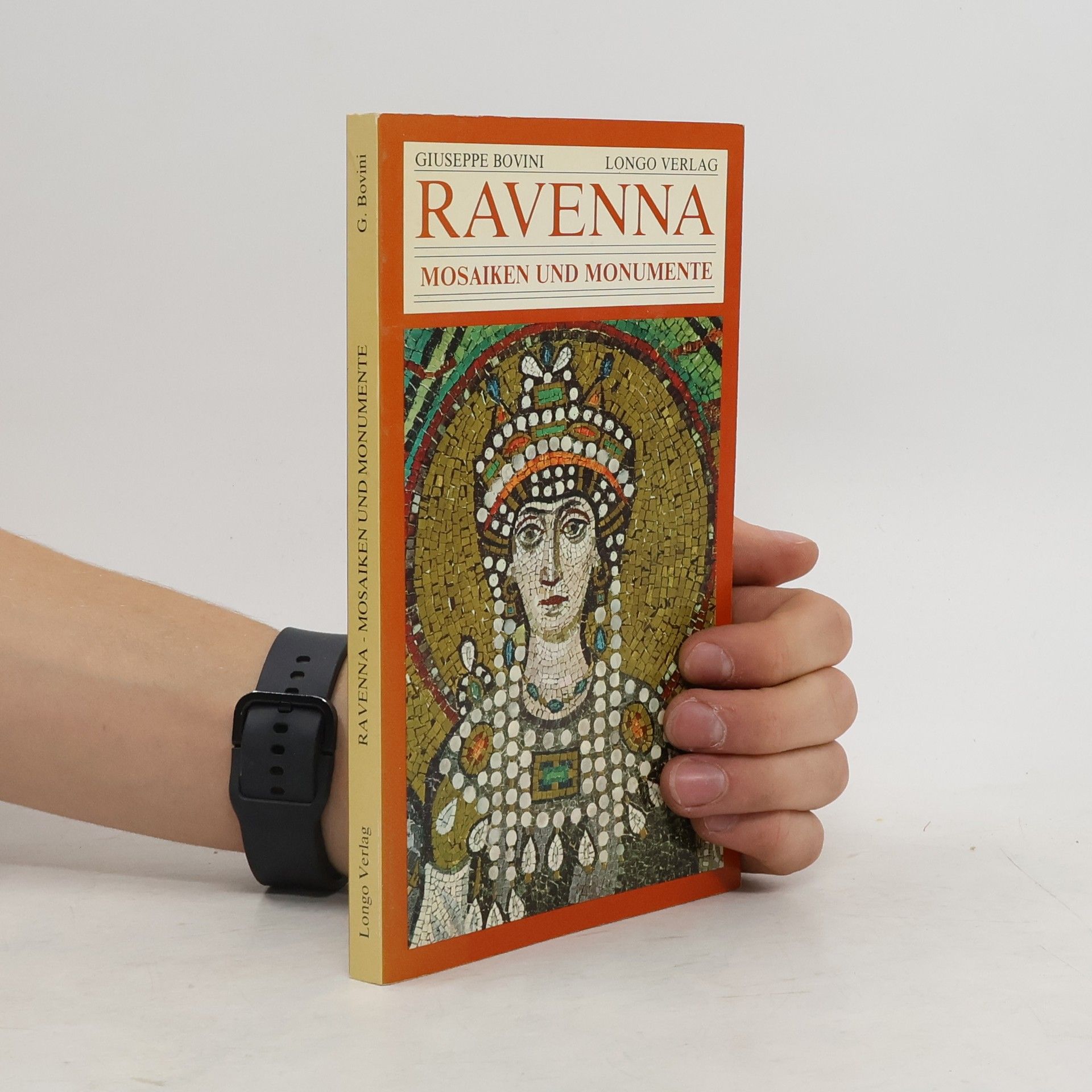 Giuseppe Bovini Ravenna. Mosaiken und Monumente