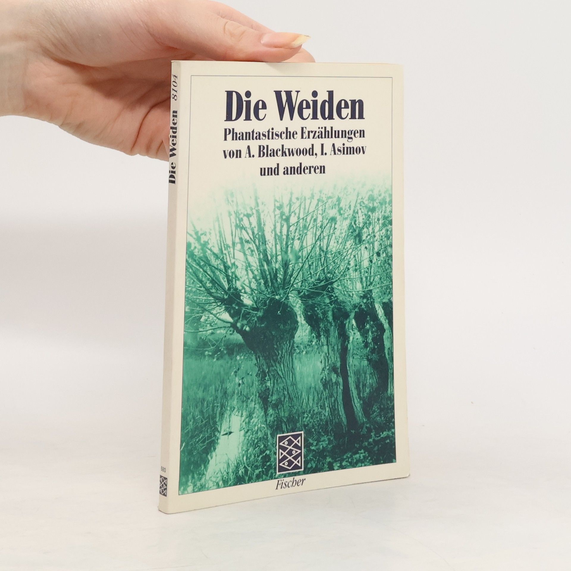Kurt Singer Die Weiden. Phantastische Erzählungen v. Algernon Blackwood, Isaac Asimov u. a.