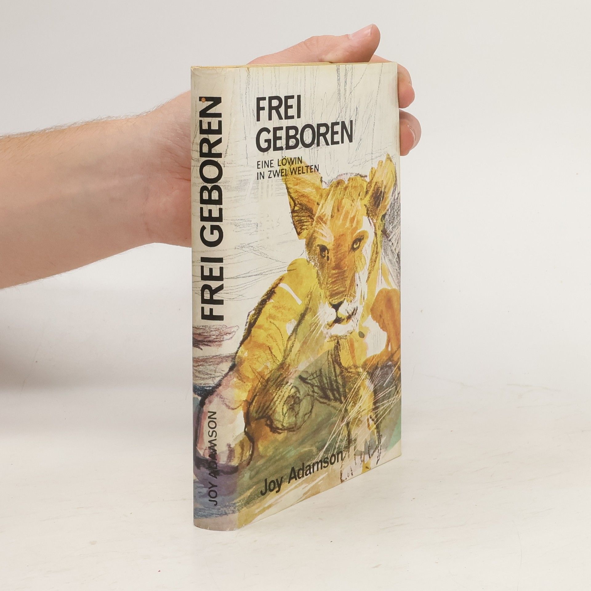 Joy Adamson Frei Geboren. Eine Löwin in zwei Welten