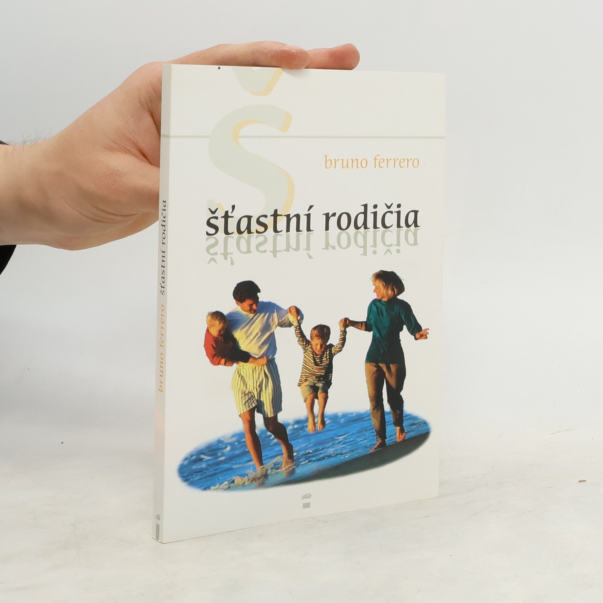 Bruno Ferrero Šťastní rodičia