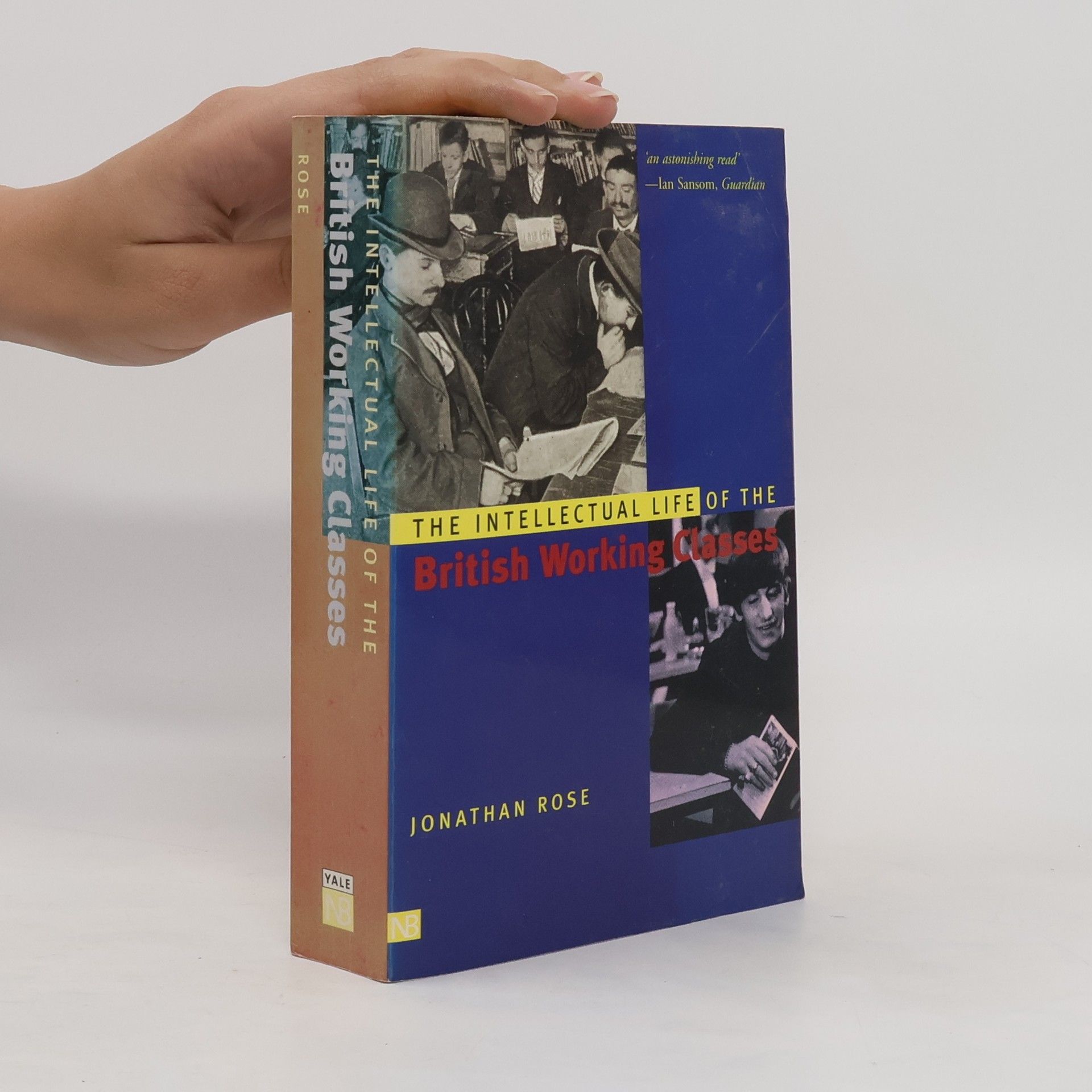 Jonathan Rose The Intellectual Life of the British Working Classes