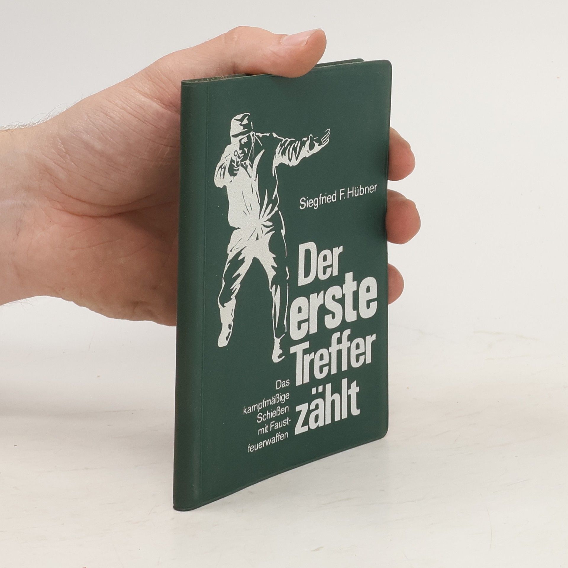 Siegfried F. Hübner Der erste Treffer zählt