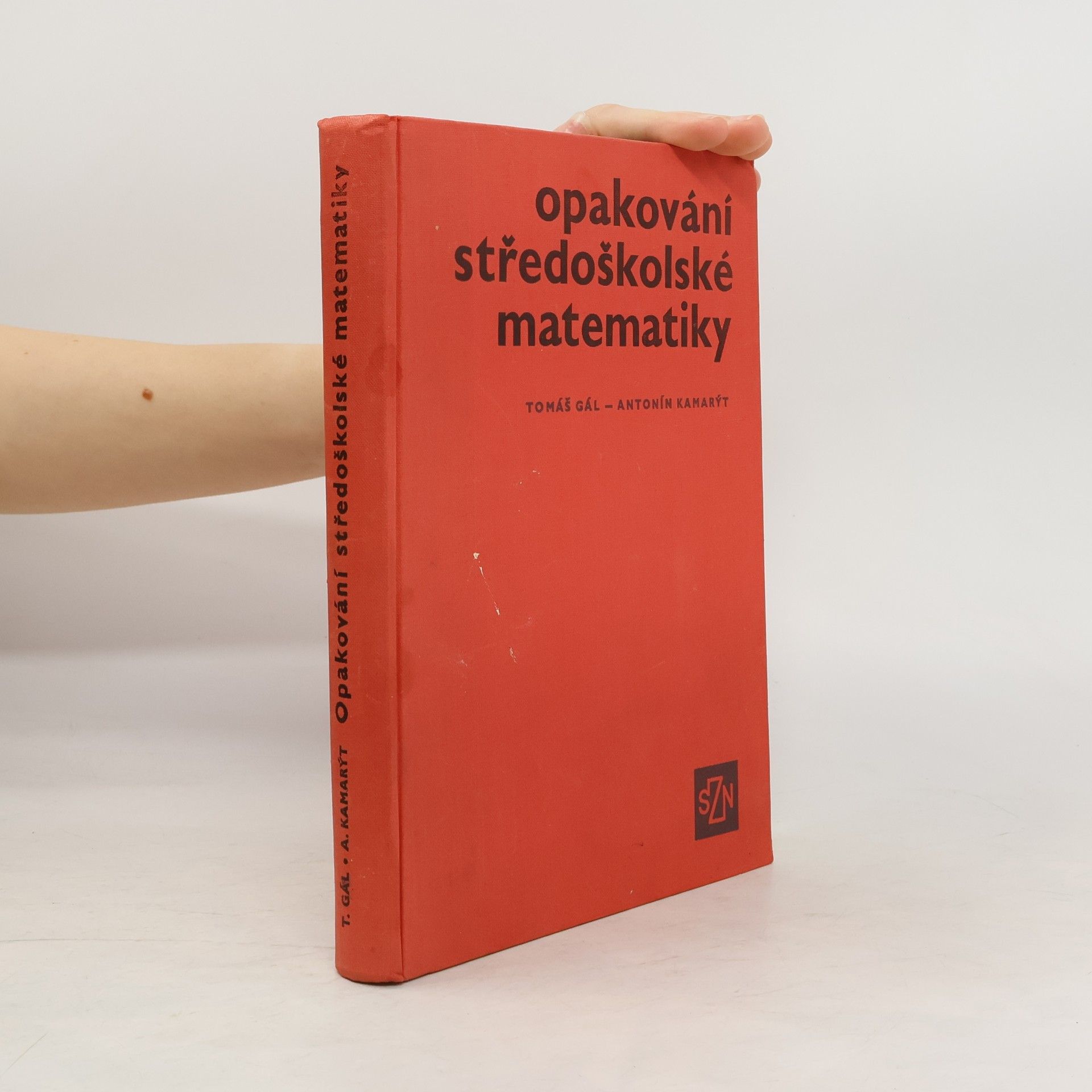 Antonín Kamarýt Opakování středoškolské matematiky