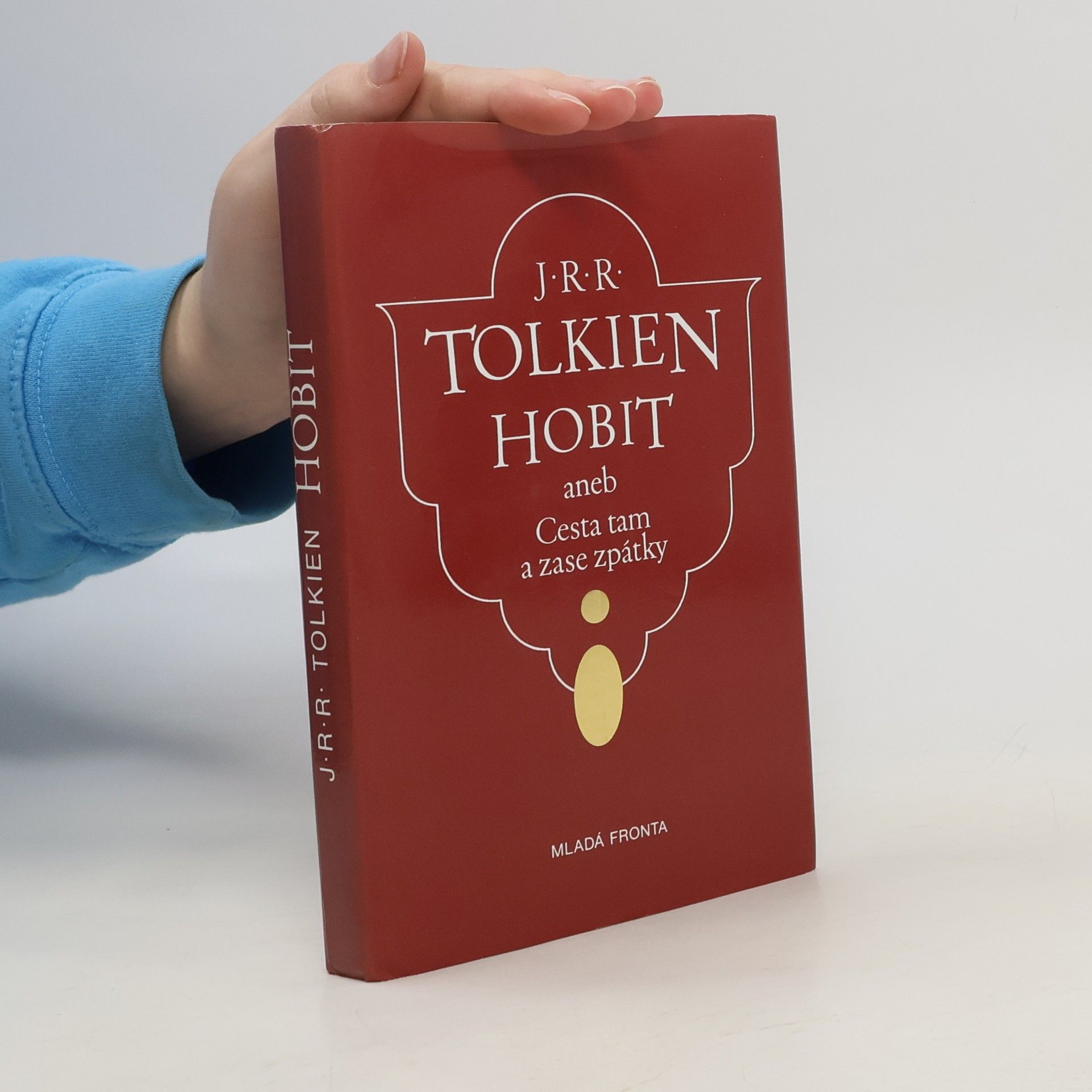 John Ronald Reuel Tolkien Hobit aneb Cesta tam a zase zpátky