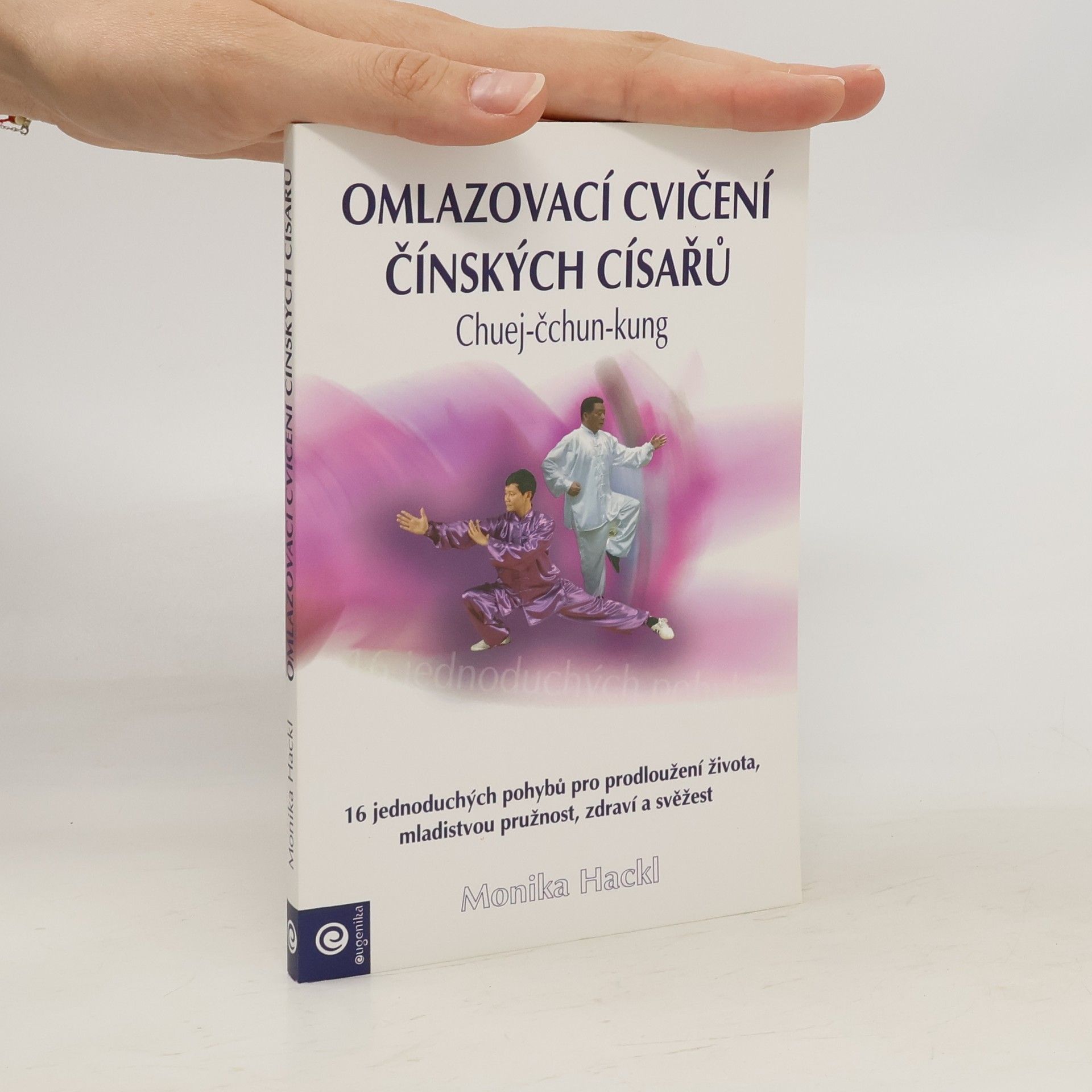 Monnica Hackl Omlazovací cvičení čínských císařů