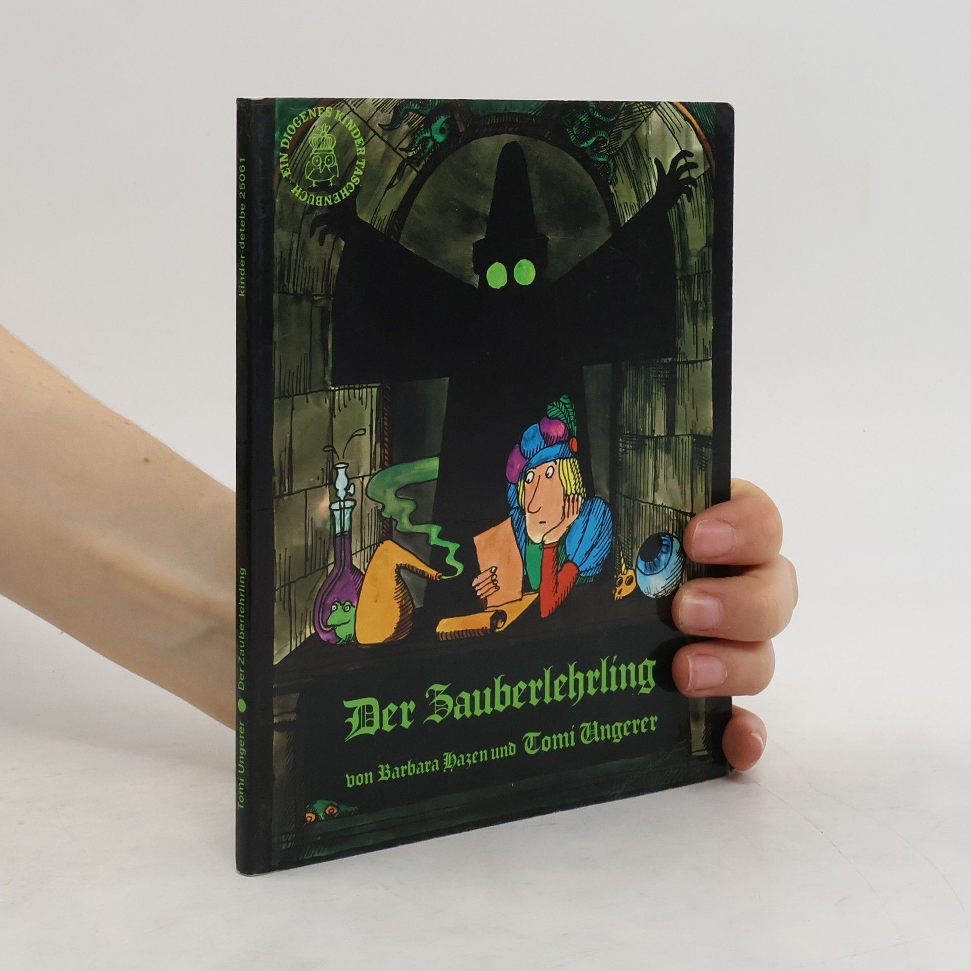 Barbara Shook Hazen Der Zauberlehrling. Nach u. m. d. Originaltext v. Goethe