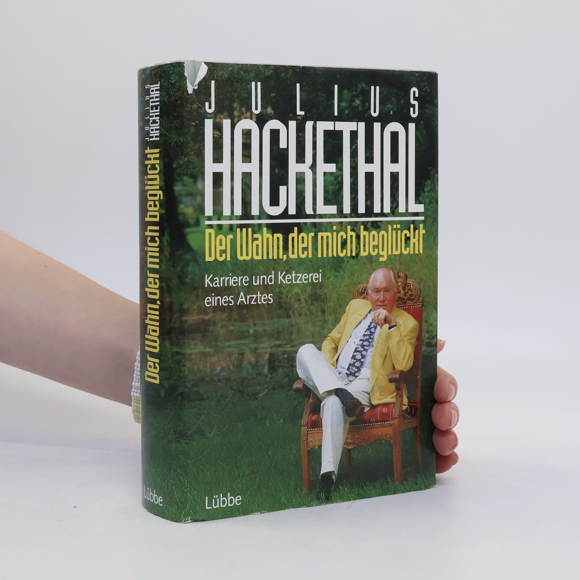 Julius Hackethal Der Wahn, der mich beglückt