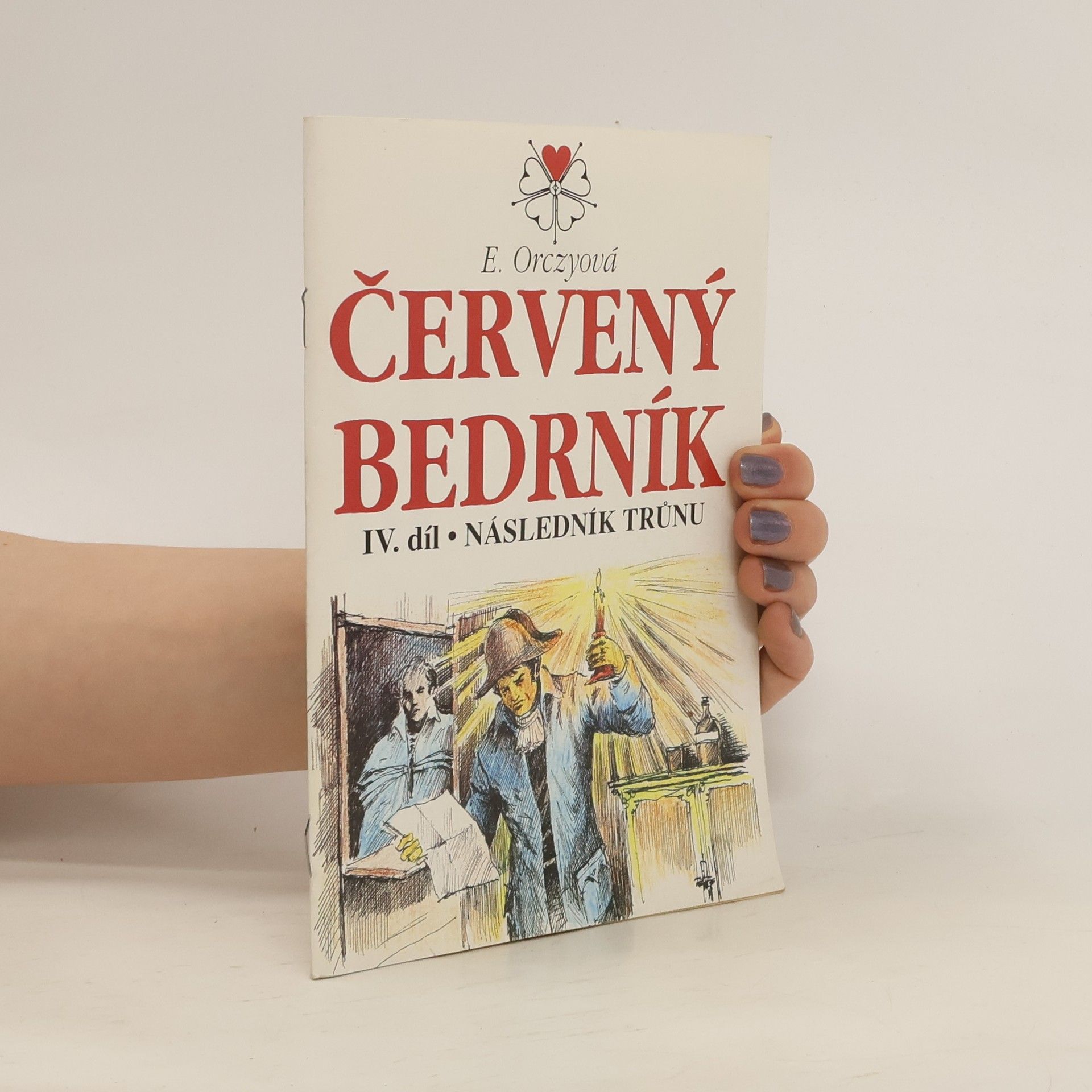 E. Orczyová Červený bedrník IV. Následník trůnu