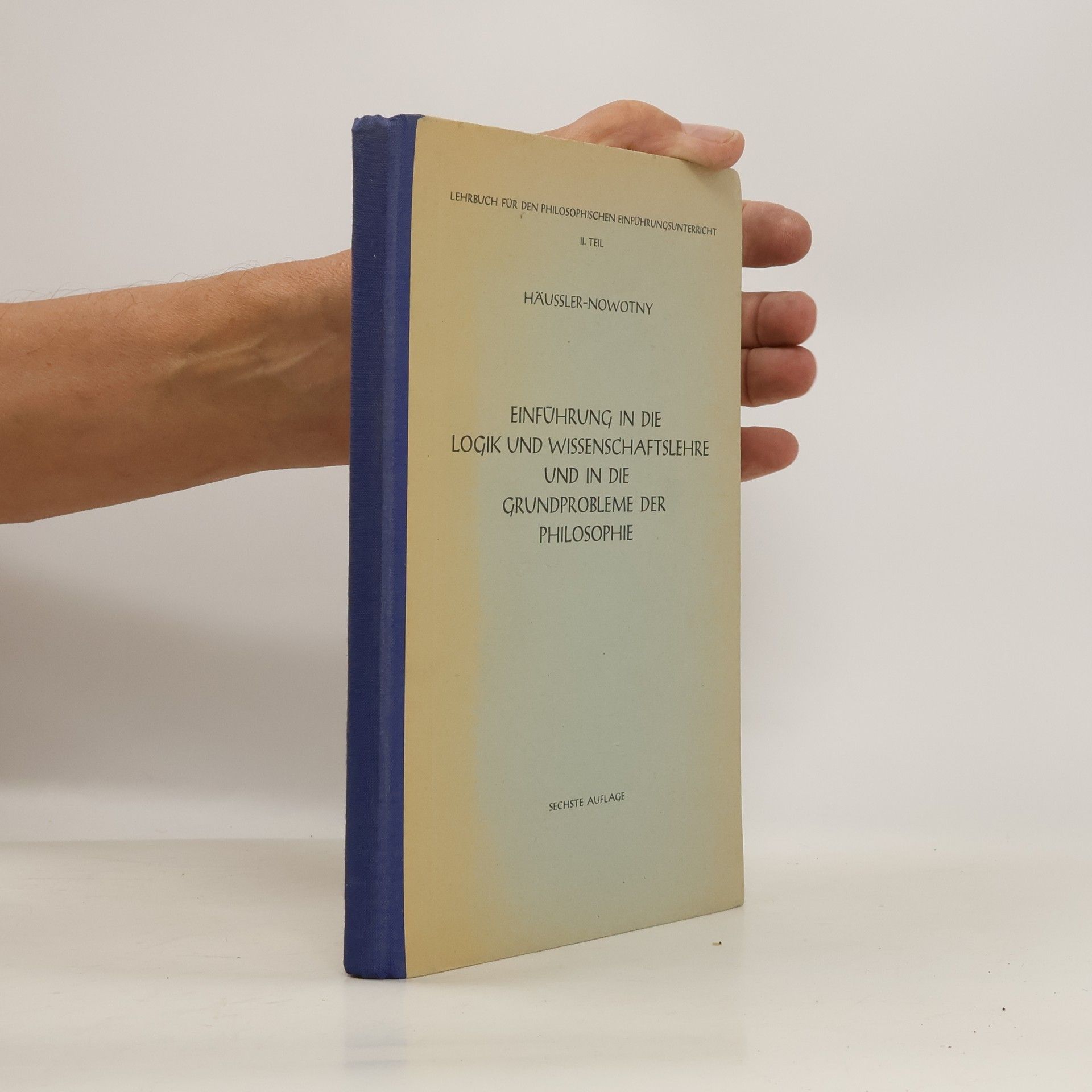 Kolektiv autorů Einführung in die Logik und Wissenschaftslehre und in die Grundprobleme der Philosophie