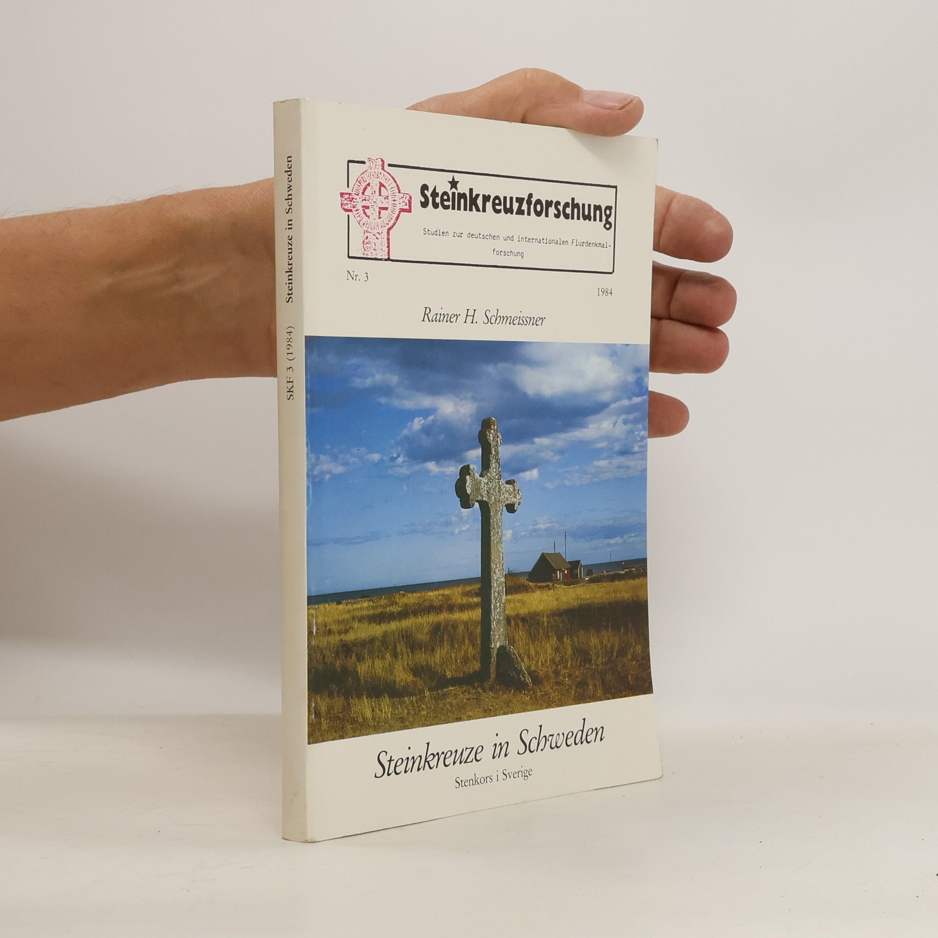 Steinkreuzforschung Nr. 3 Steinkreuze in Schweden