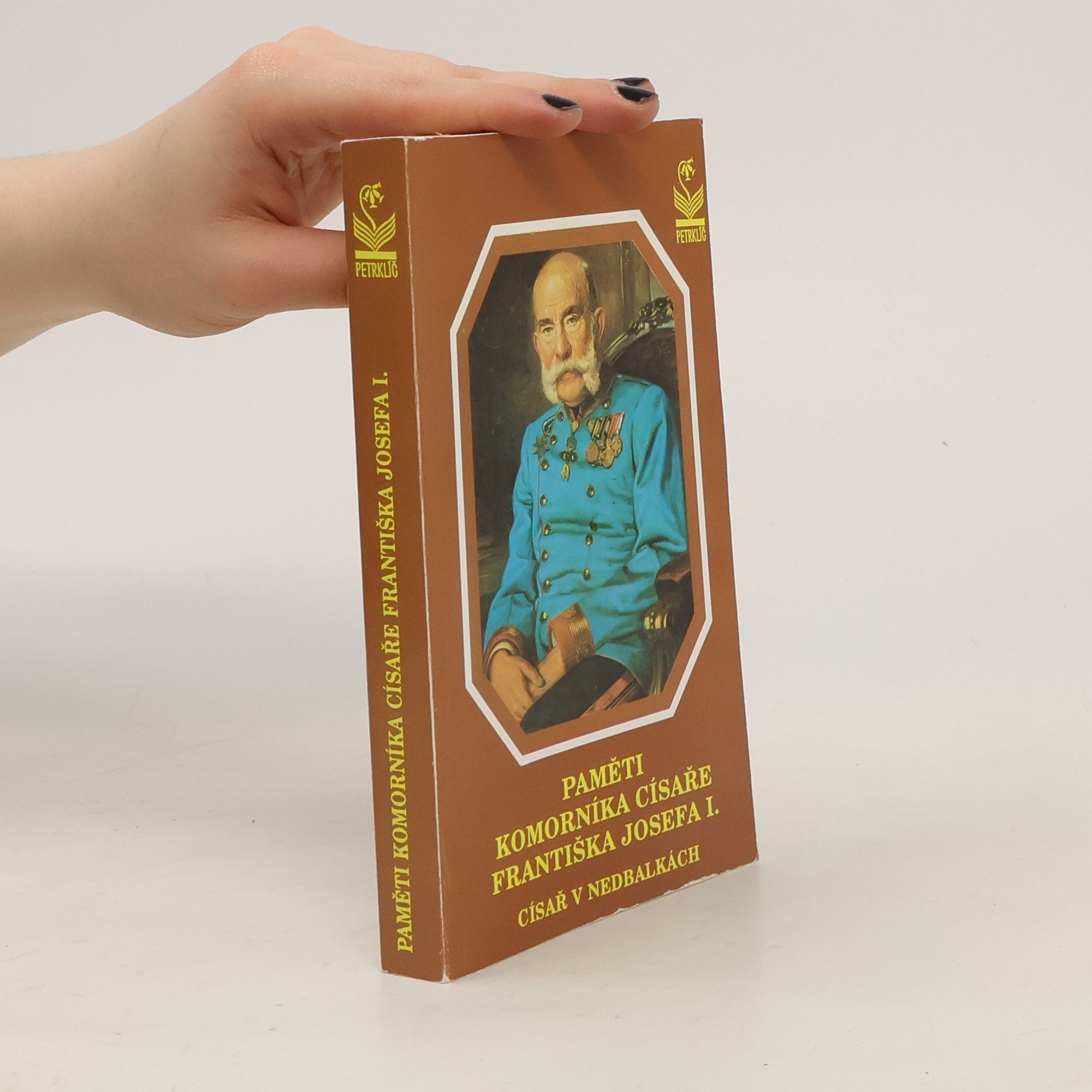 Eugen Ketterl Paměti komorníka císaře Františka Josefa I.