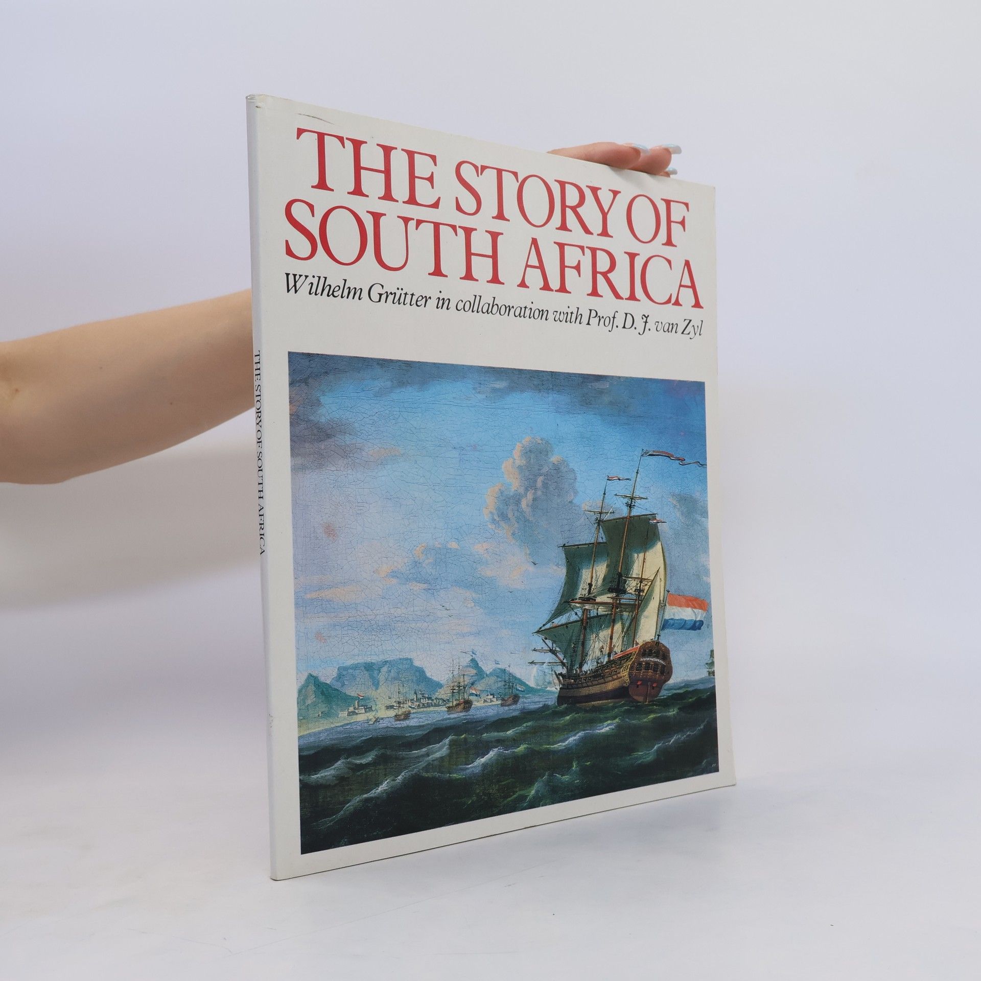 Wilhelm Grütter The Story of South Africa