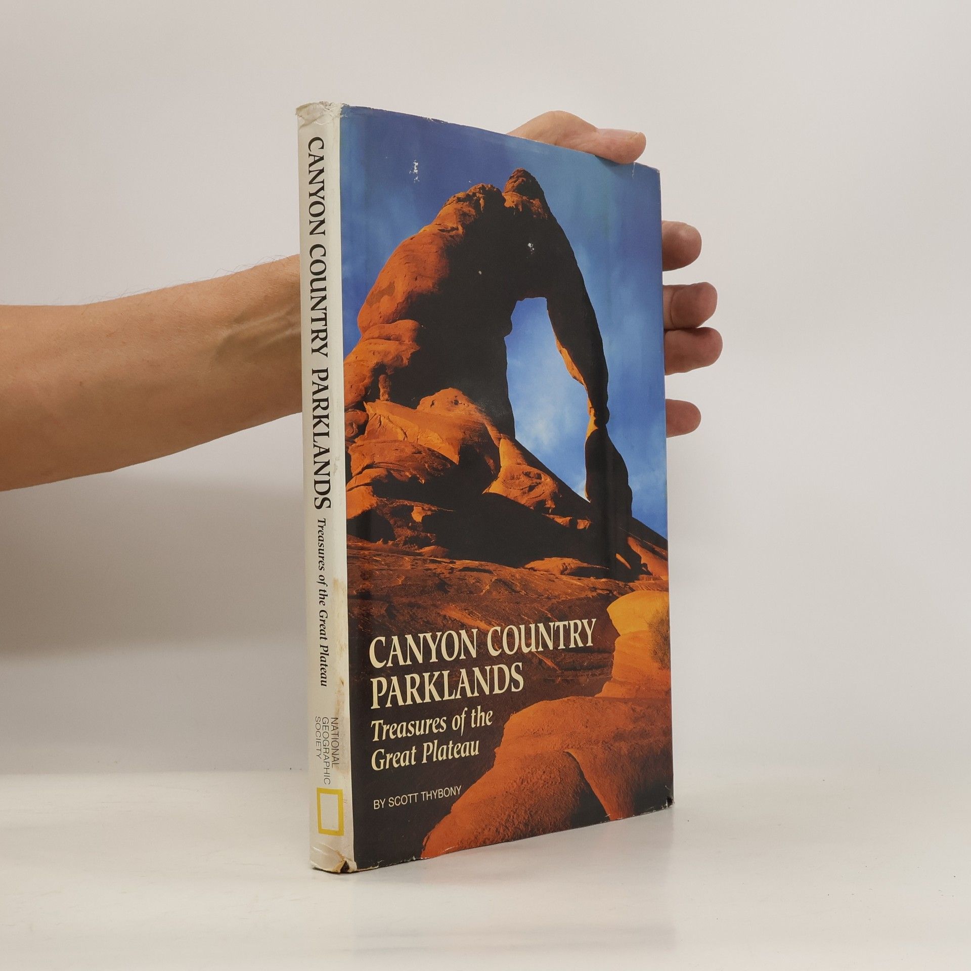 Scott Thybony Canyon Country Parklands: Treasure of the Great Plateau