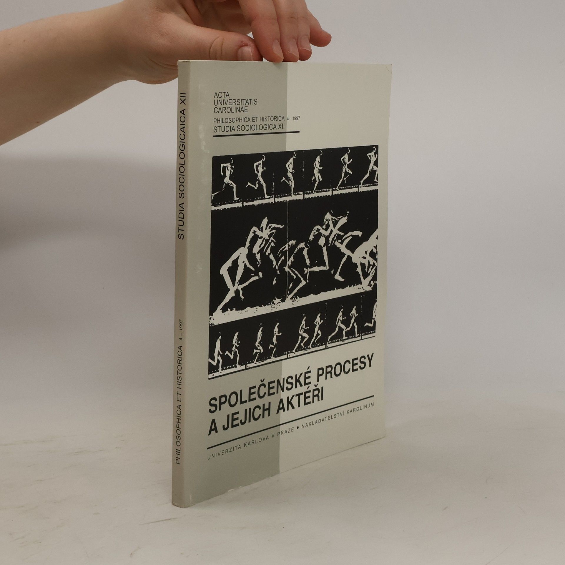 kolektiv Acta Universitatis Carolinae: Společenské procesy a jejich aktéři (Studia Sociologica XII, 4-1997)