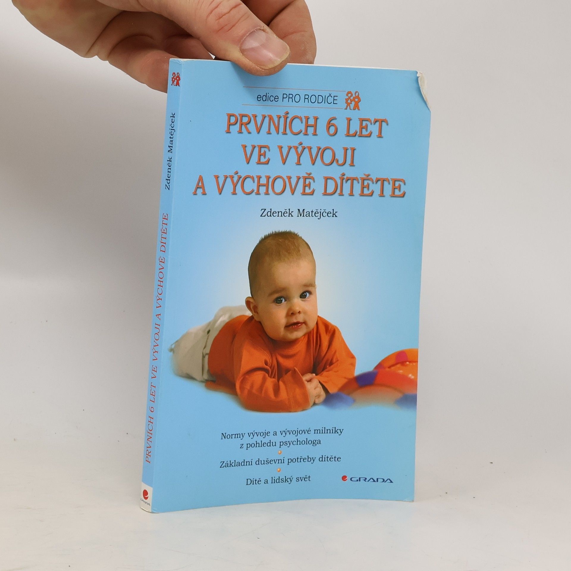 Zdeněk Matějček Prvních 6 let ve vývoji a výchově dítěte