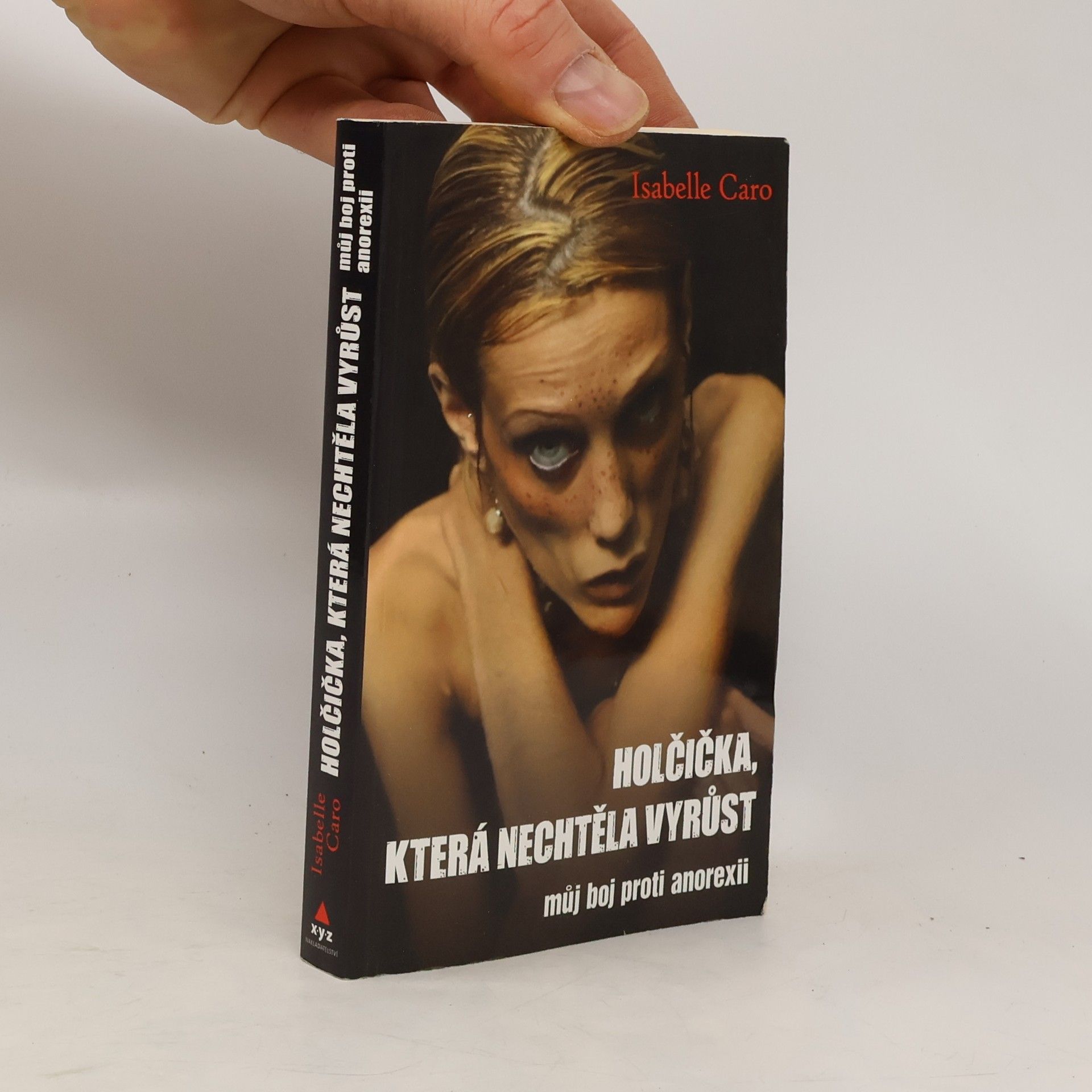 Isabelle Caro Holčička, která nechtěla vyrůst: Můj boj proti anorexii