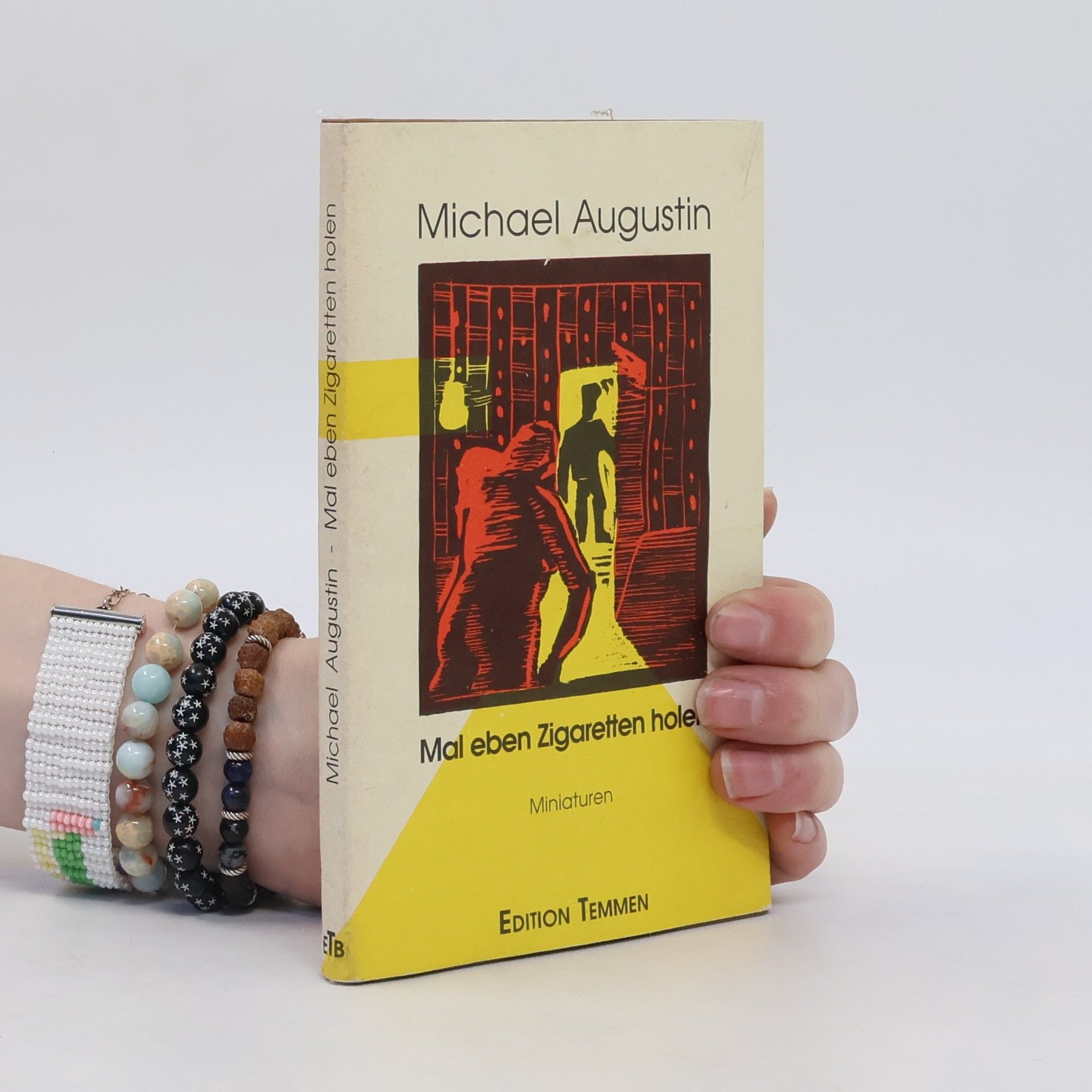Michael Augustin Mal eben Zigaretten holen ...