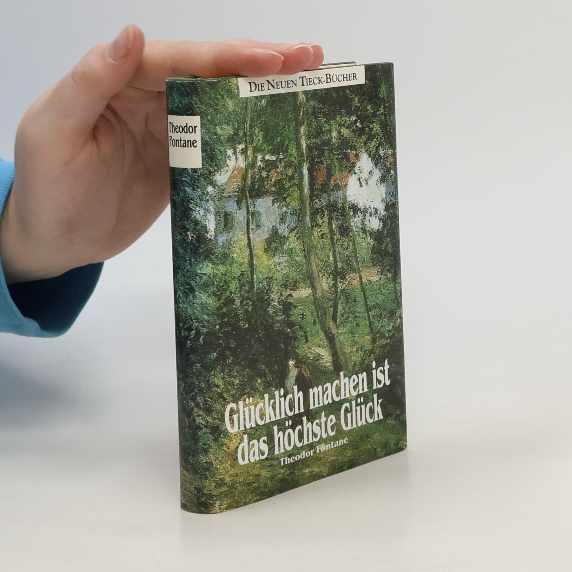 Theodor Fontane Glücklich machen ist das höchste Glück