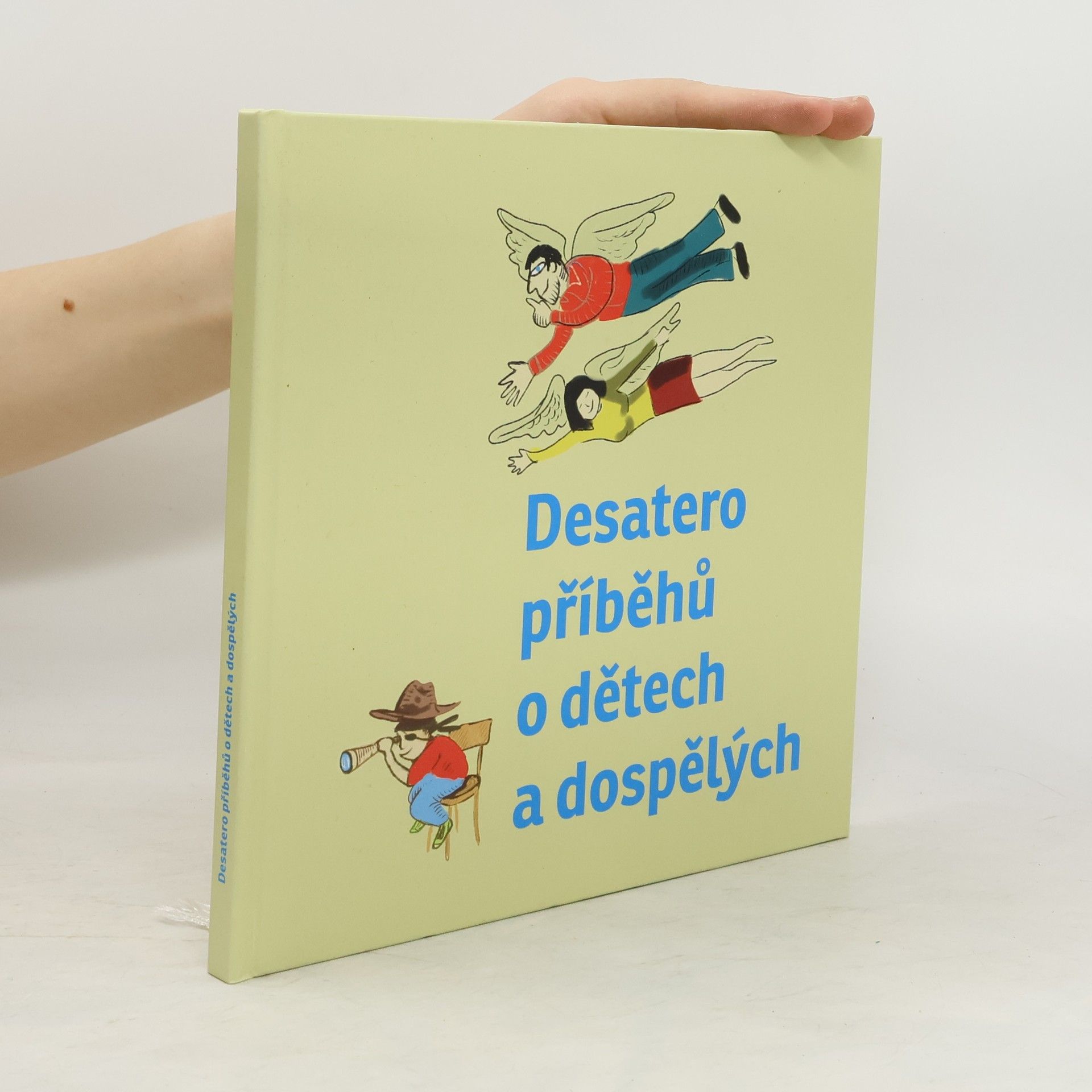 Collectif d'auteurs Desatero příběhů o dětech a dospělých