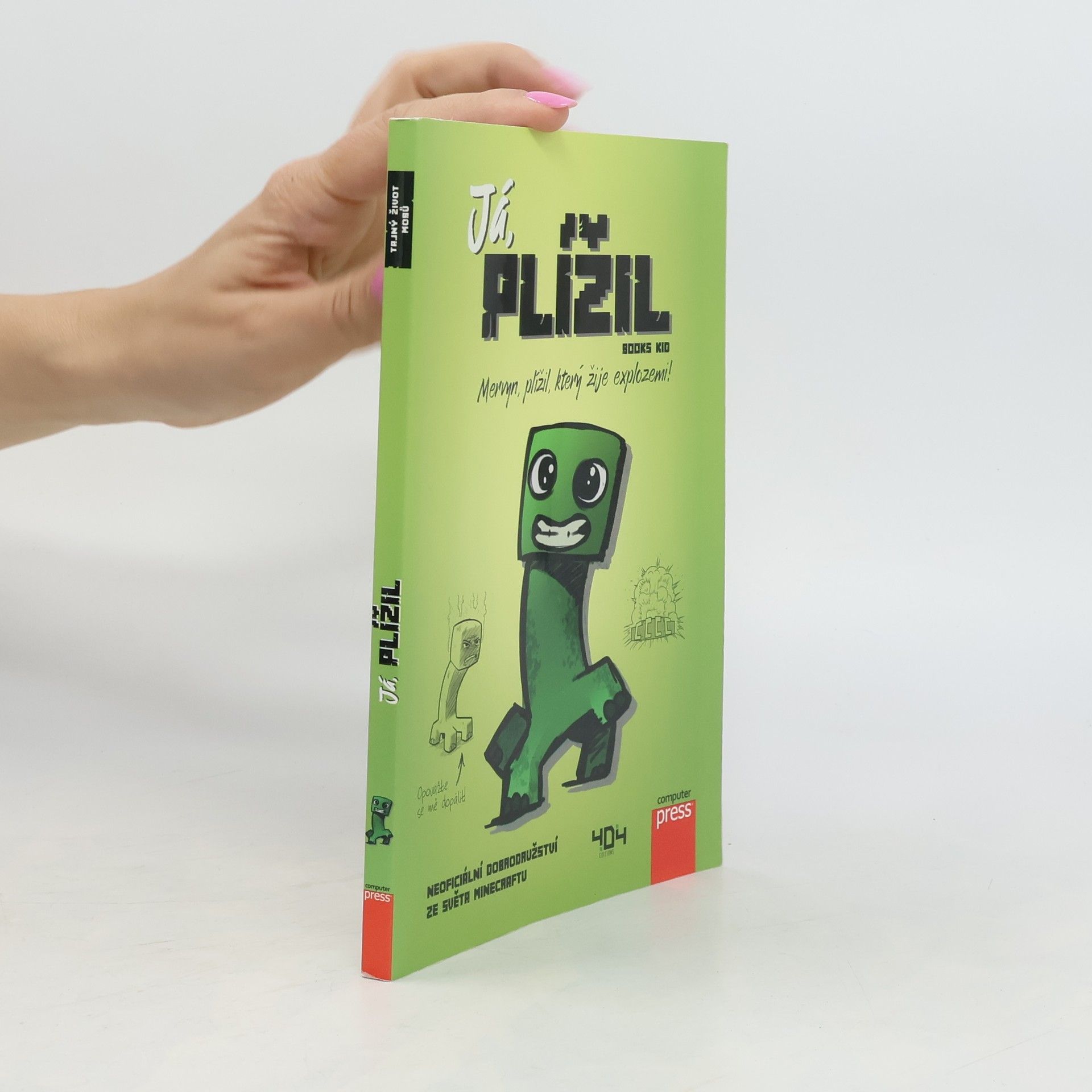 kolektiv Já, plížil - Mervyn, plížil, který žije explozemi!