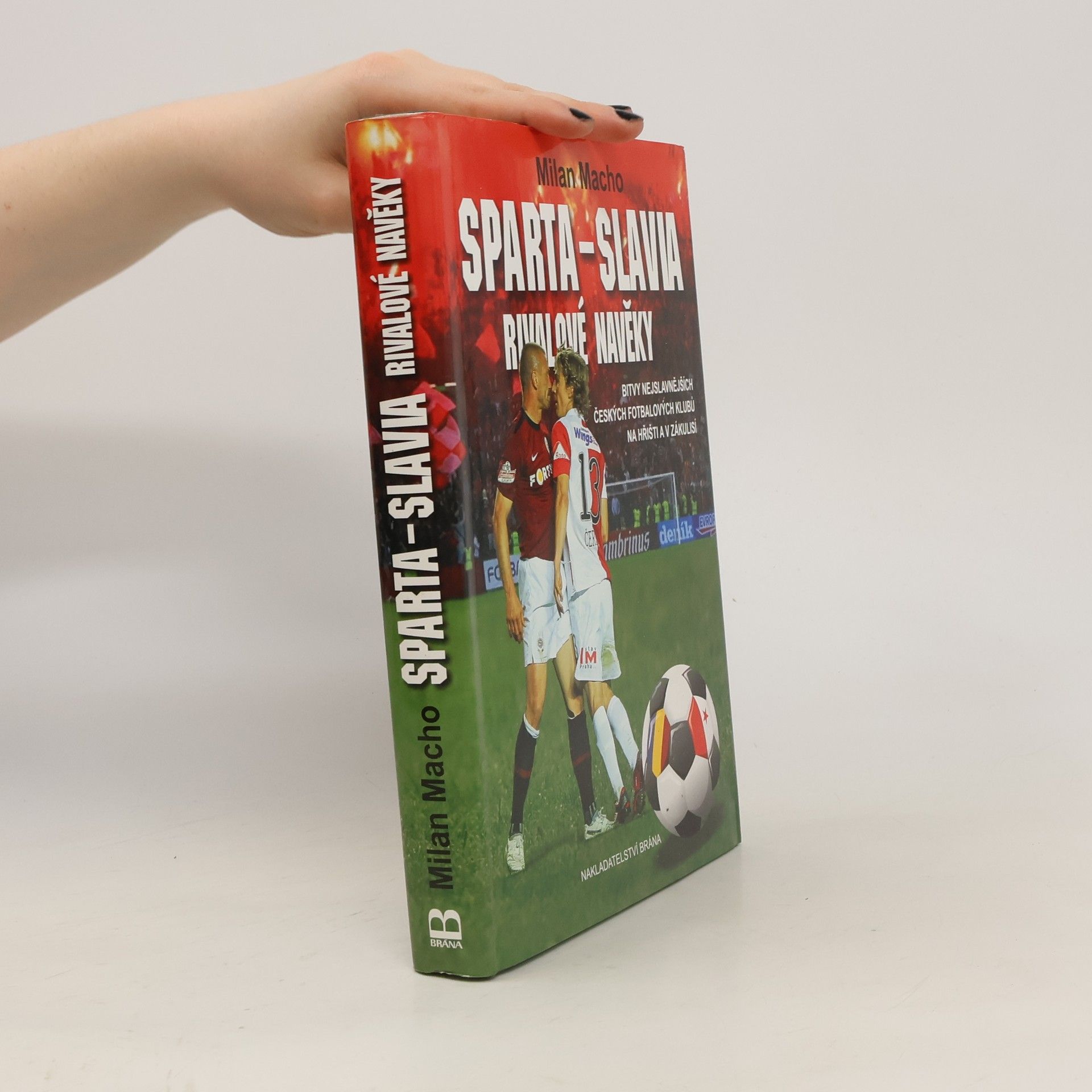 Milan Macho Sparta - Slavia. Rivalové navěky