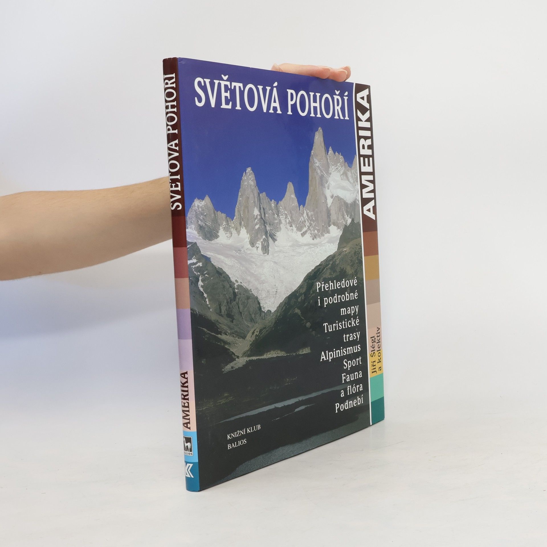 Jiří Šlégl Světová pohoří. Amerika