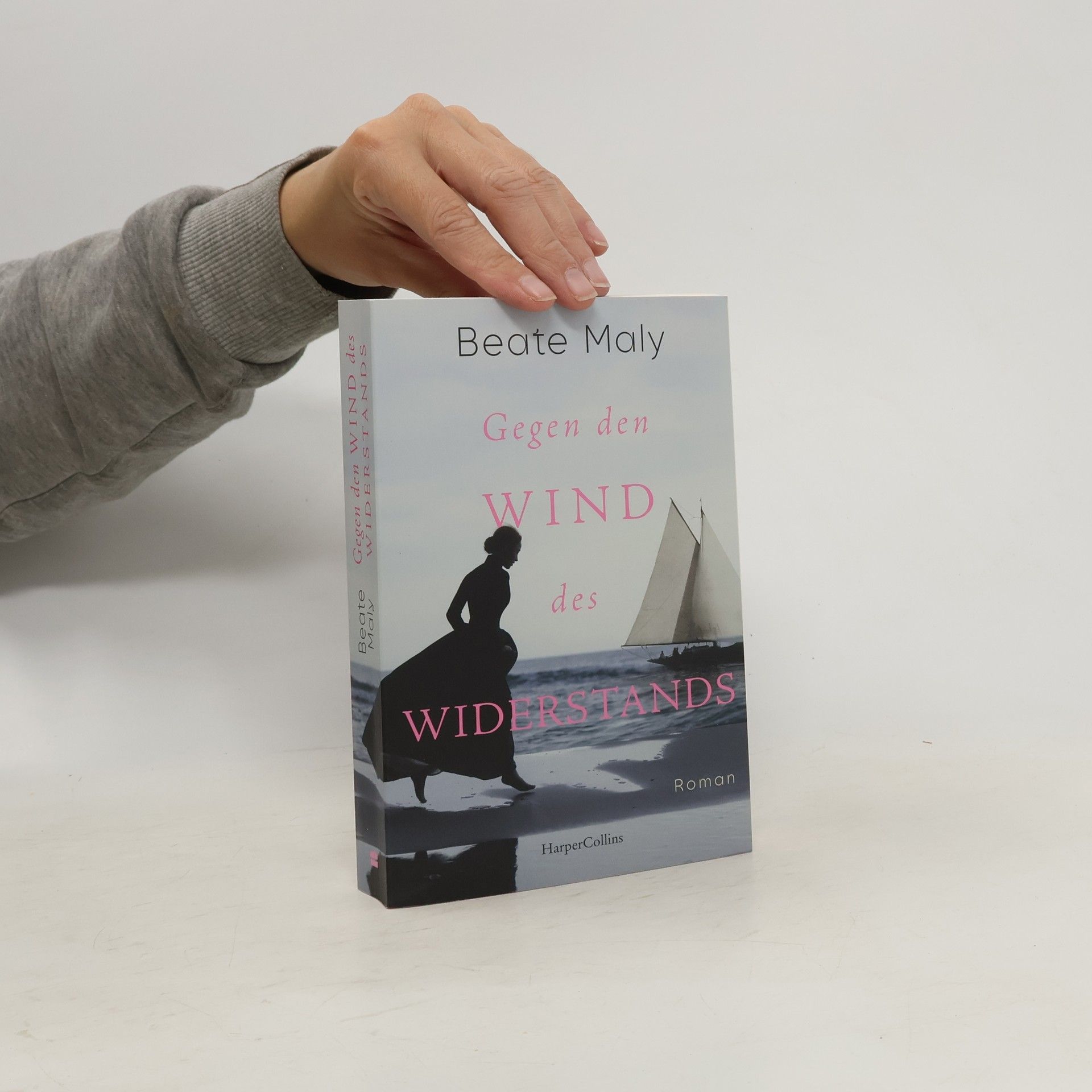 Beate Maly Gegen den Wind des Widerstands