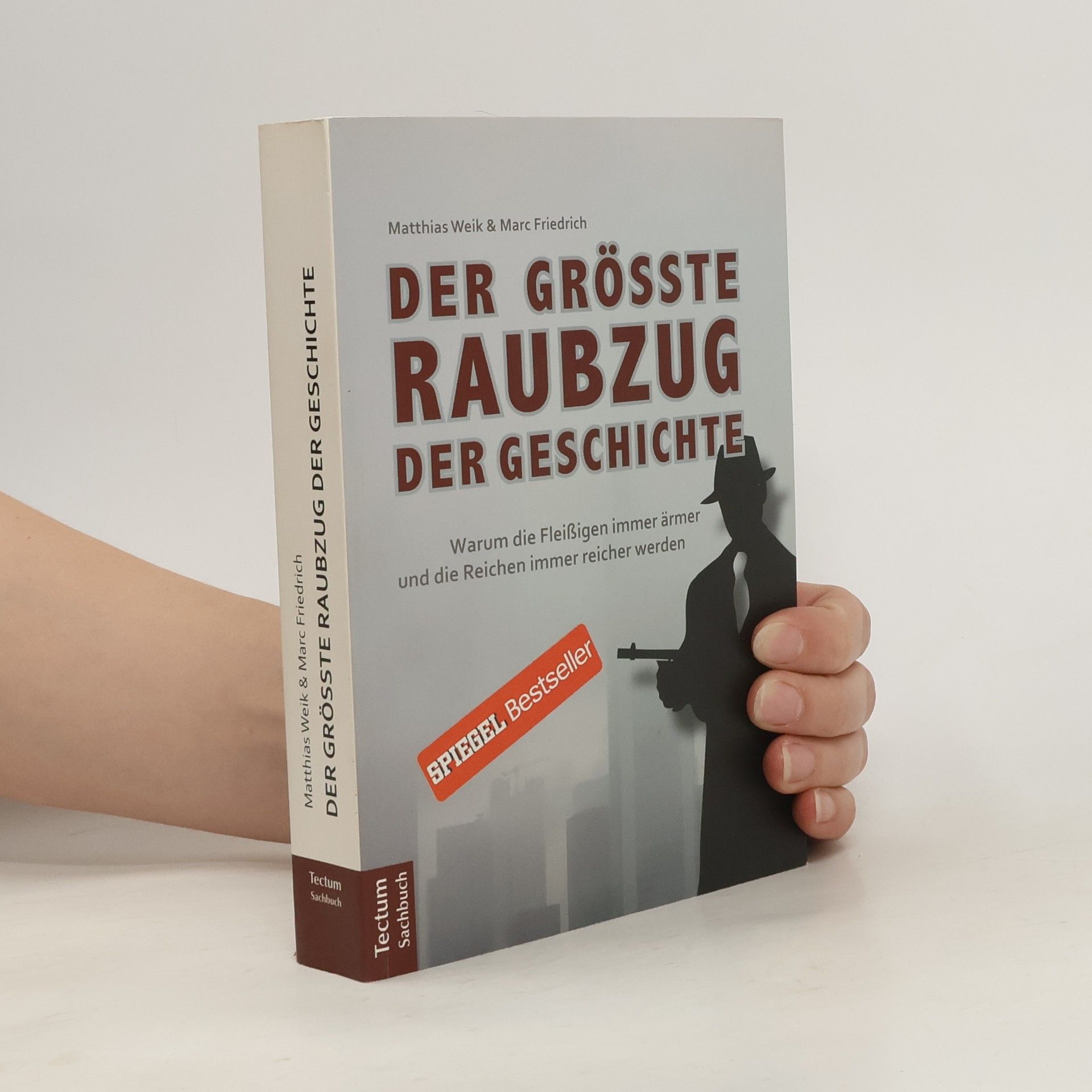 Matthias Weik Der größte Raubzug der Geschichte