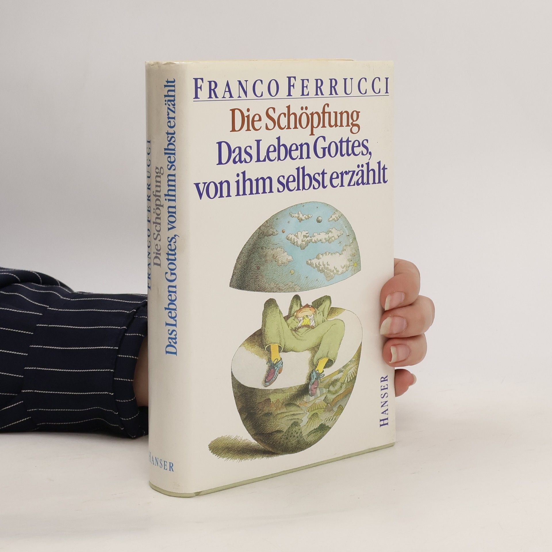 Franco Ferrucci Die Schöpfung. Das Leben Gottes von ihm selbst erzählt