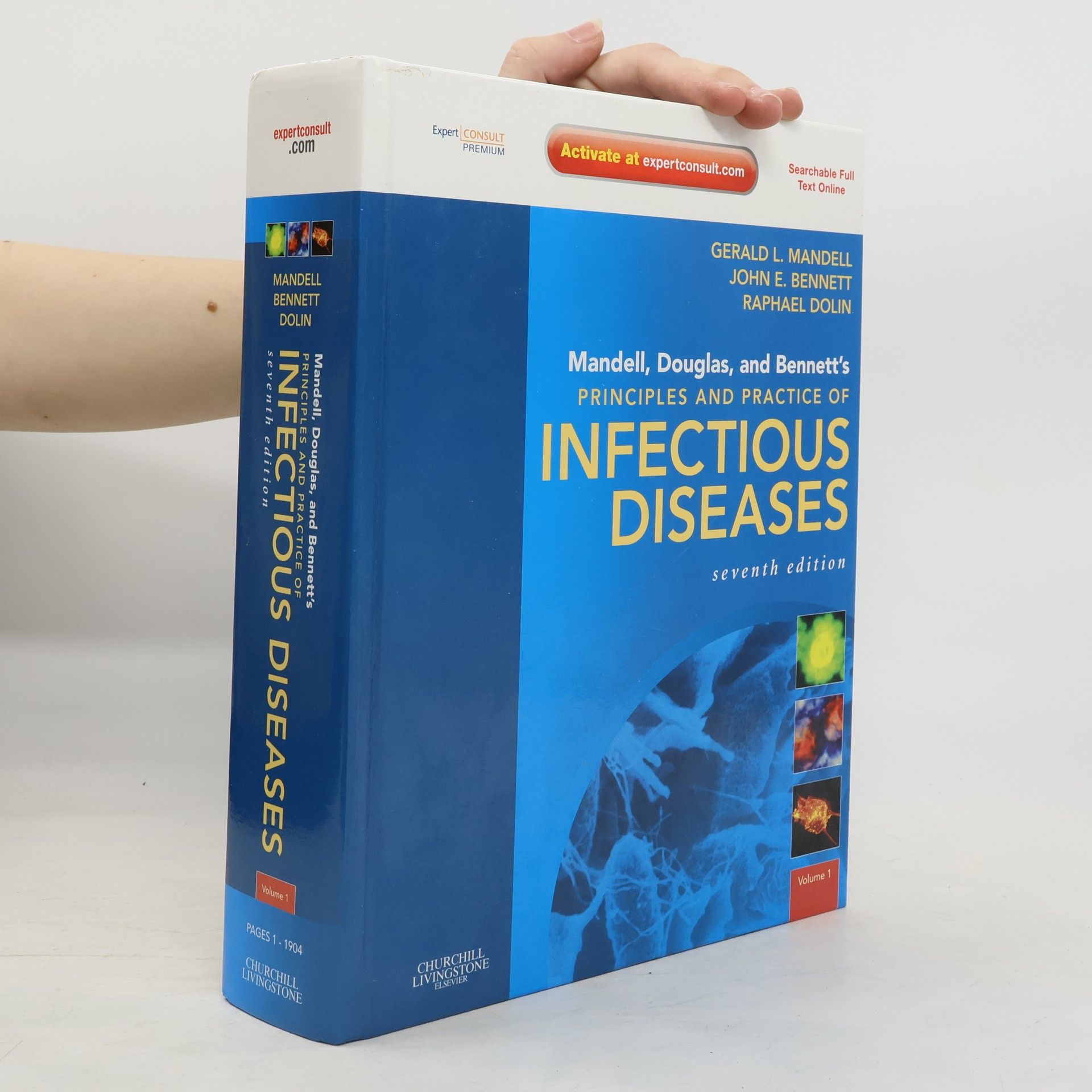 Gerald L. Mandell Mandell, Douglas, and Bennett's Principles and Practice of Infectious Diseases