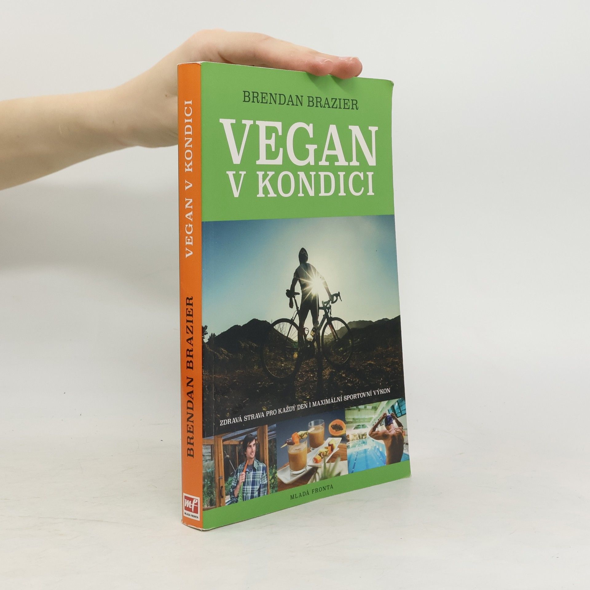 Brendan Brazier Vegan v kondici: Průvodce rostlinnou výživou pro optimální výkony ve sportu i v životě
