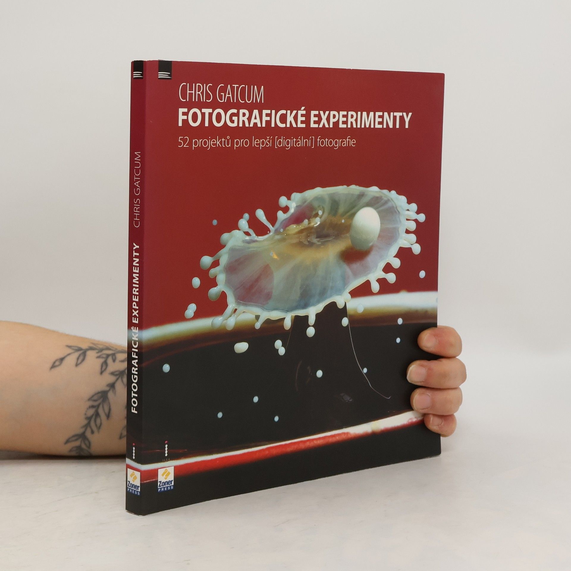 Chris Gatcum Fotografické experimenty : 52 projektů pro lepší (digitální) fotografie